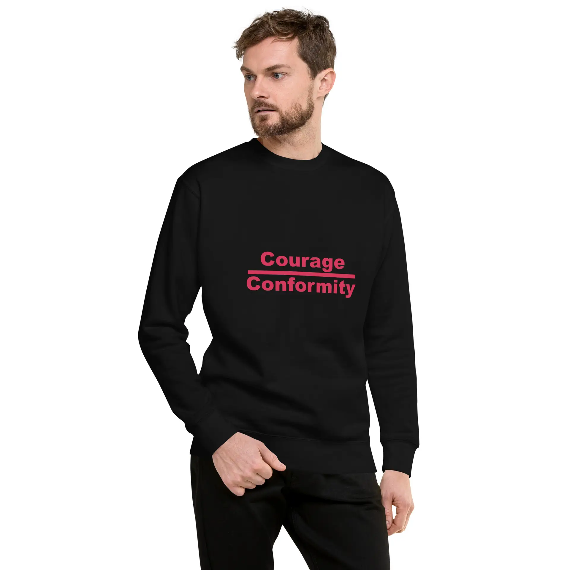 Courage over Conformity Unisex Premium Sweatshirt