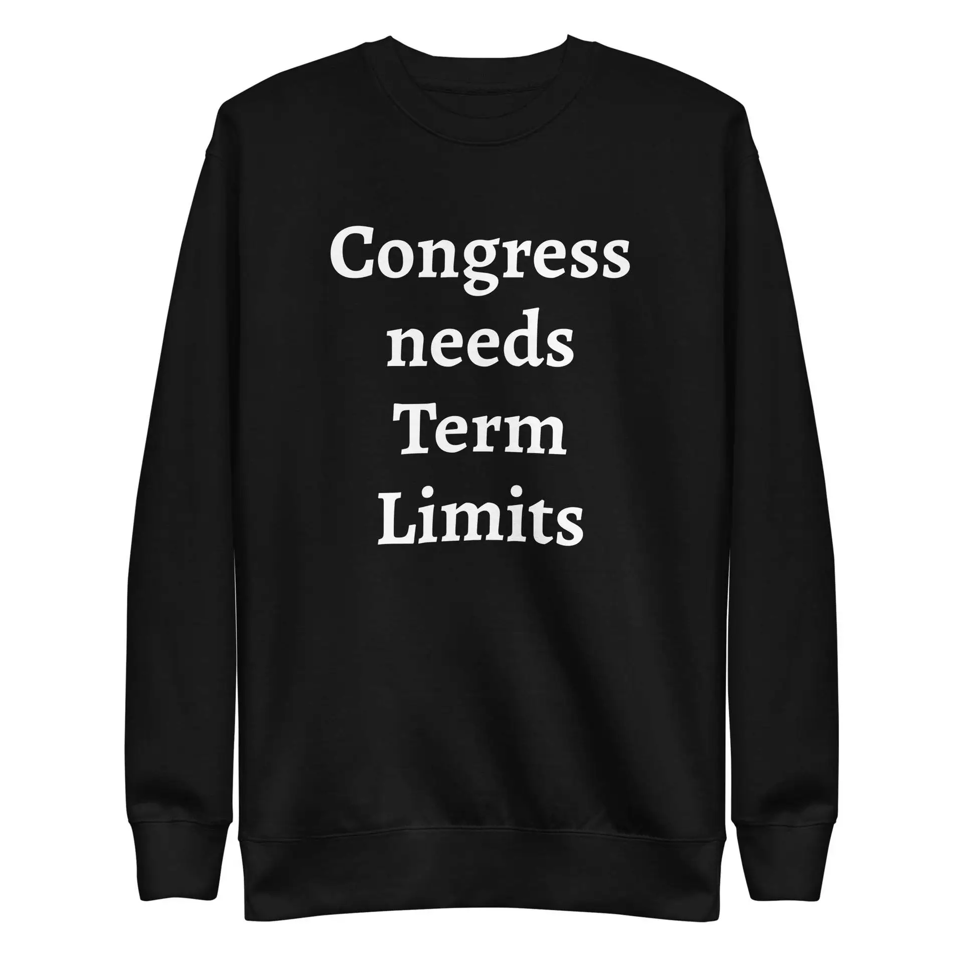 Congress needs Term Limits Unisex Premium Sweatshirt