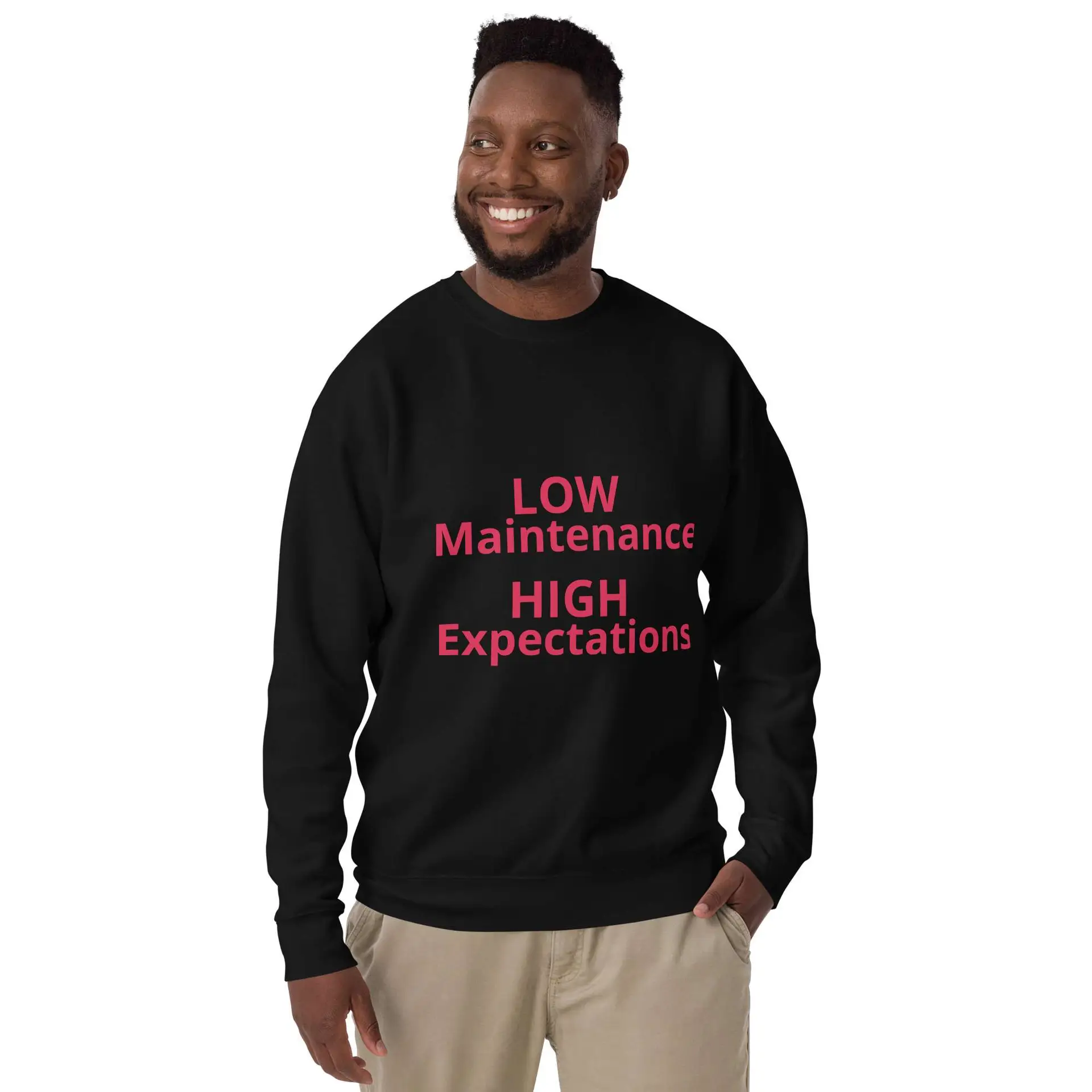 Low Maintenance High Expectations Unisex Premium Sweatshirt