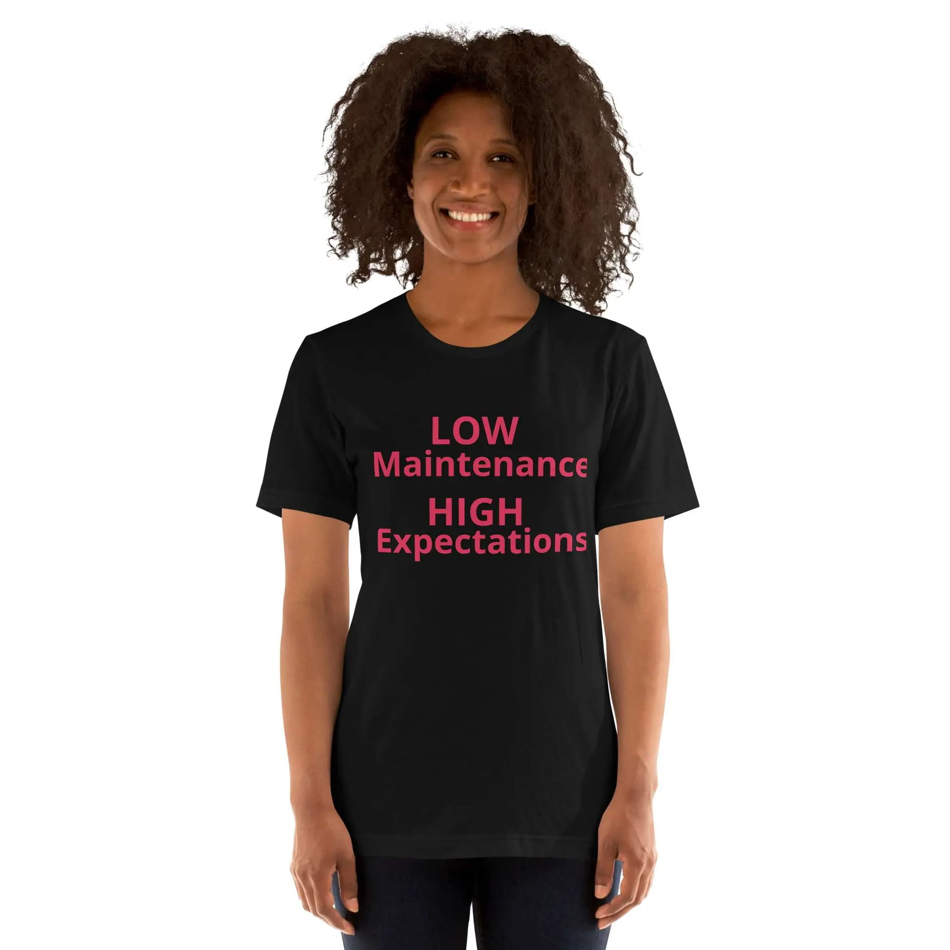 Low Maintenance High Expectations Unisex t-shirt