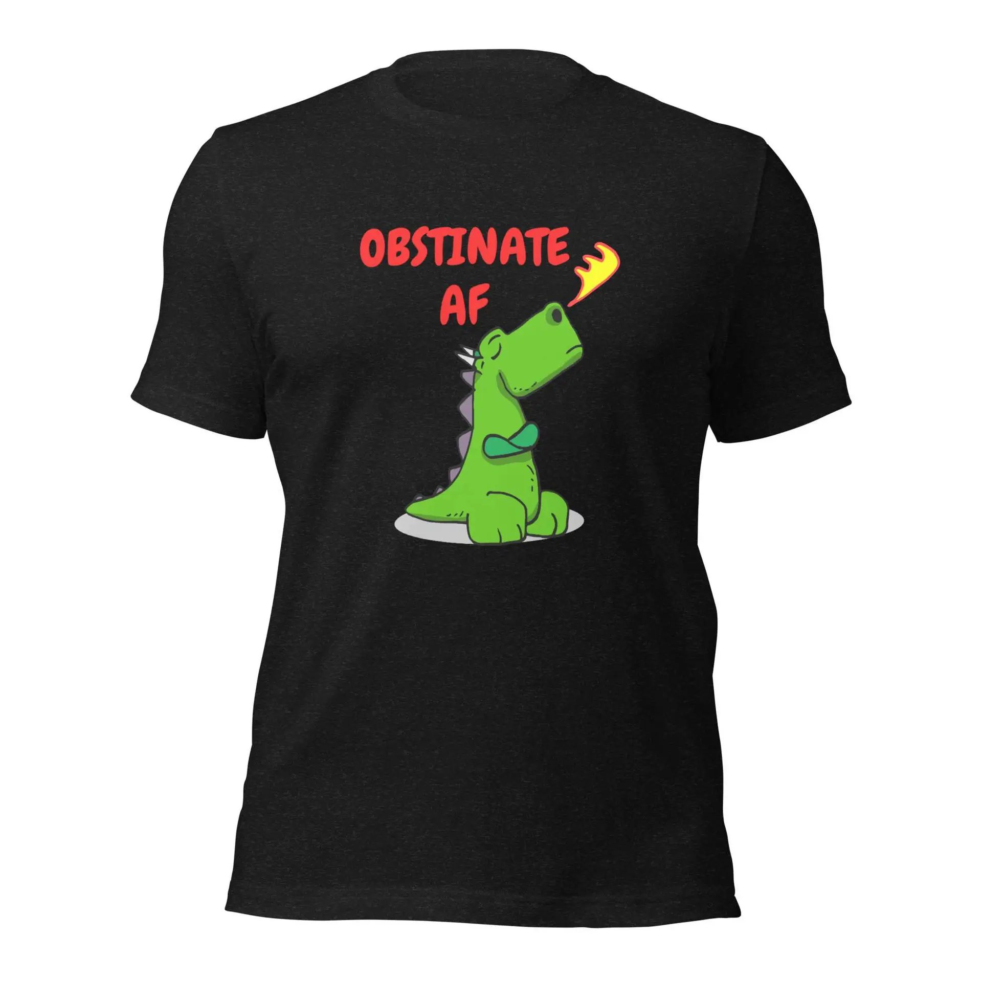 Obstinate AF Dragon Unisex t-shirt