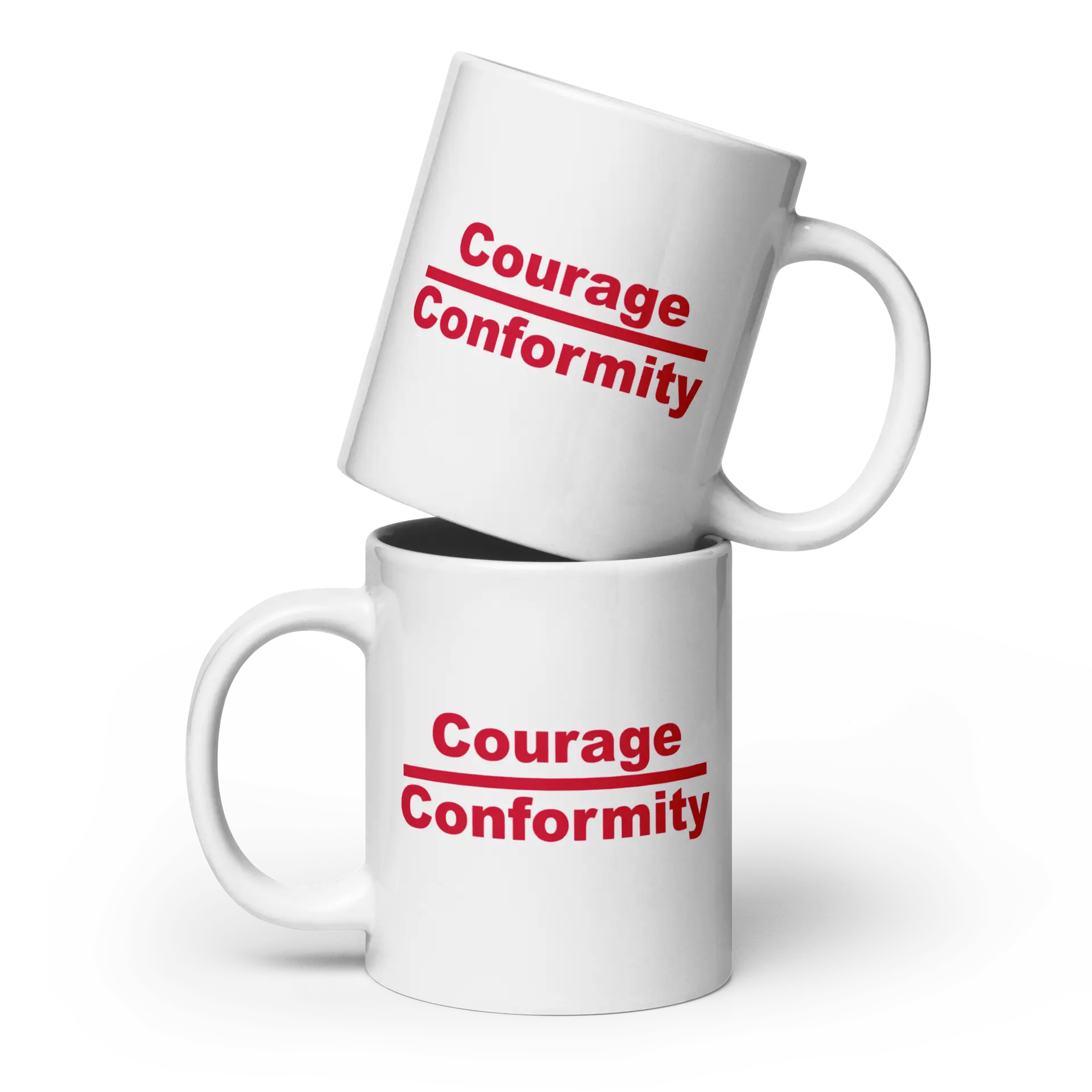 Courage over Conformity White glossy mug