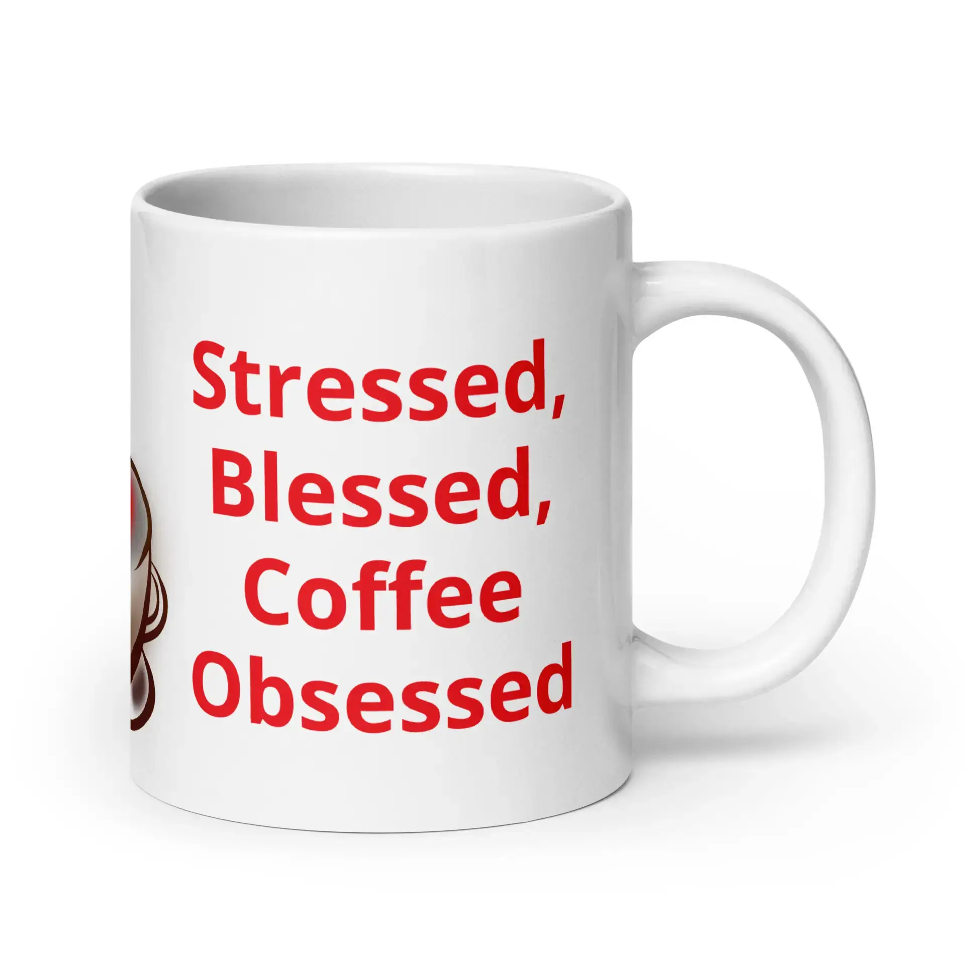 Stressed Blessed Coffee Obsessed White glossy mug