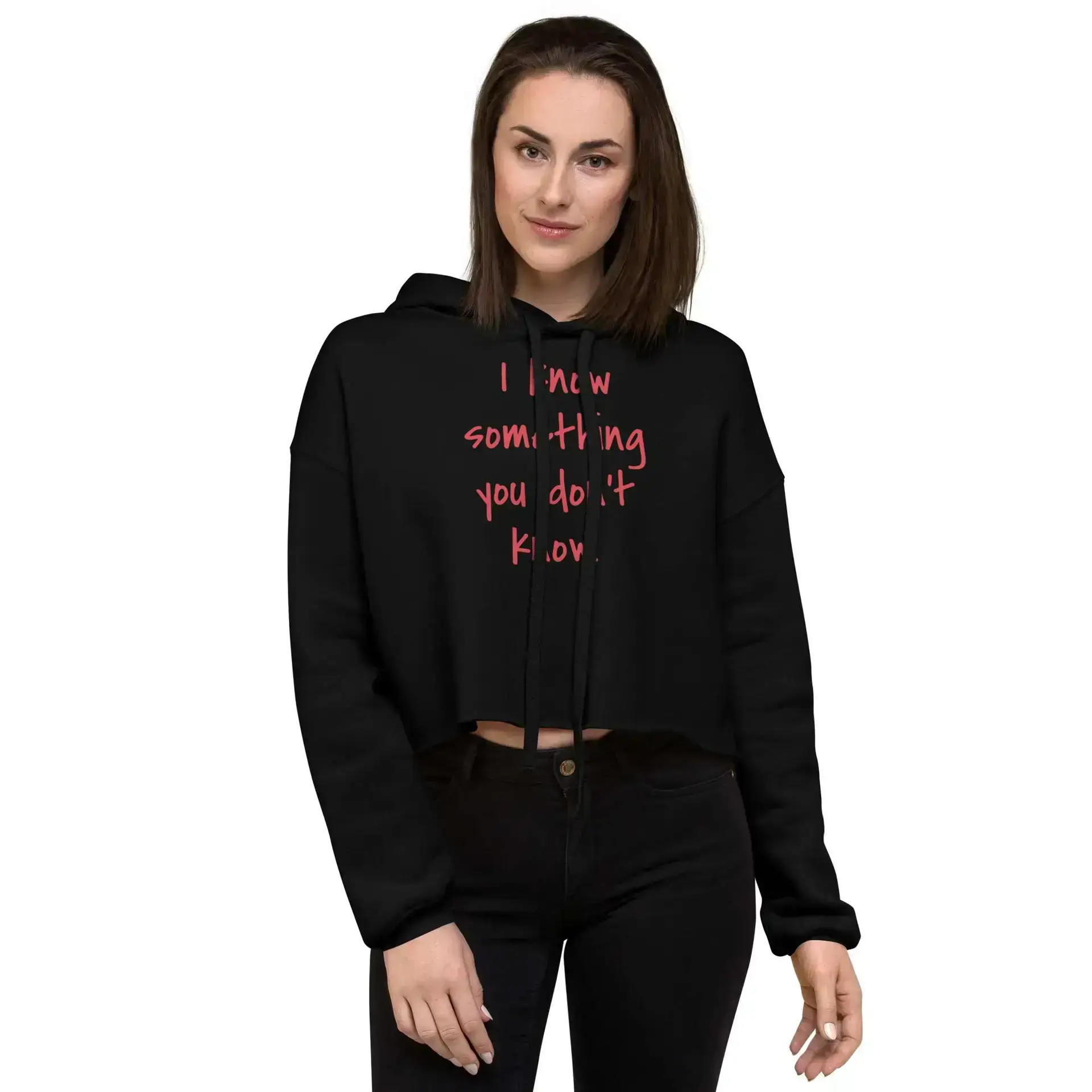I Know Something You Don't Know Crop Hoodie