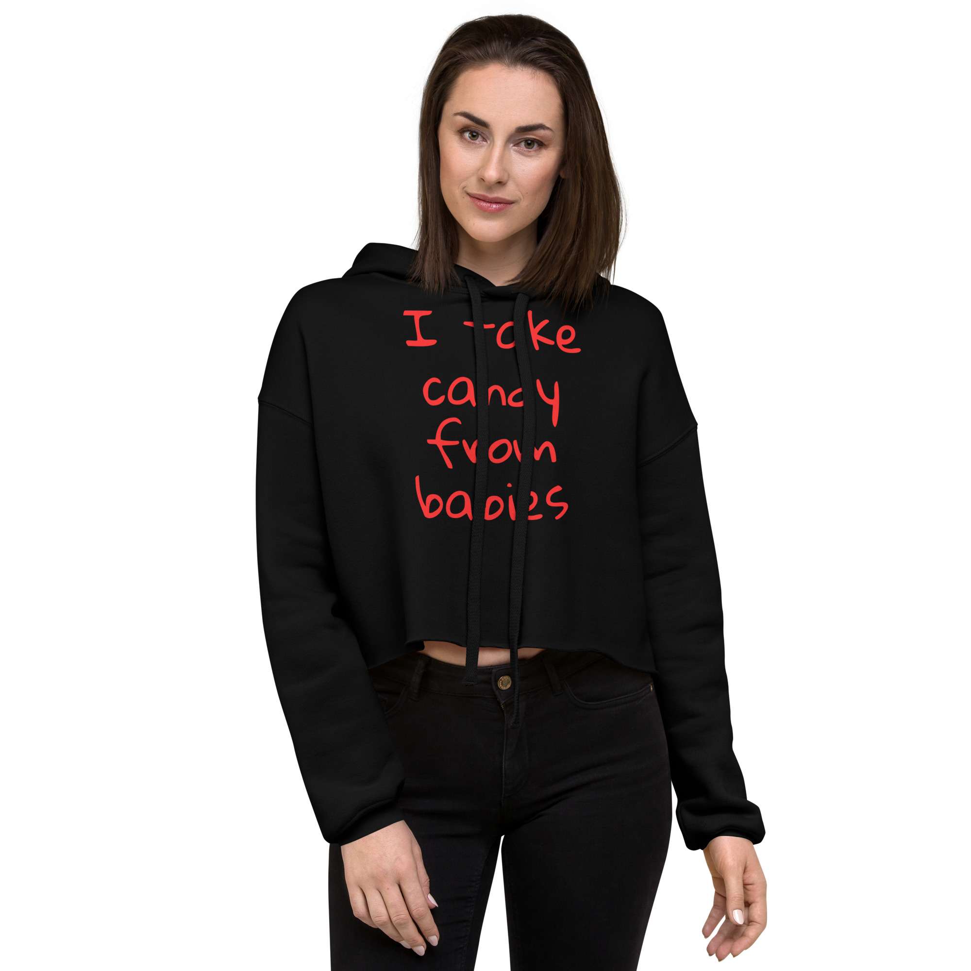 I Take Candy From Babies Crop Hoodie