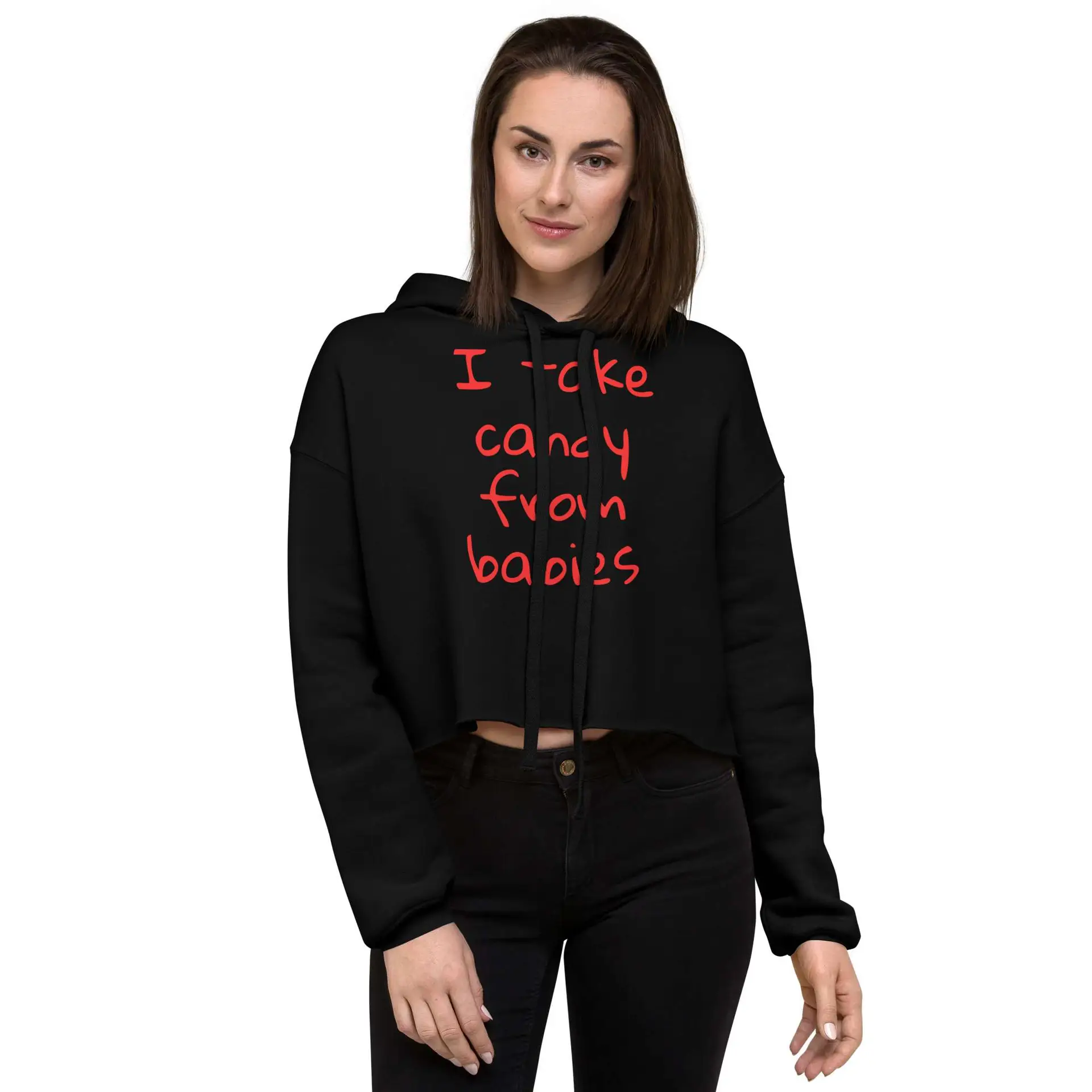 I take candy from babies Crop Hoodie