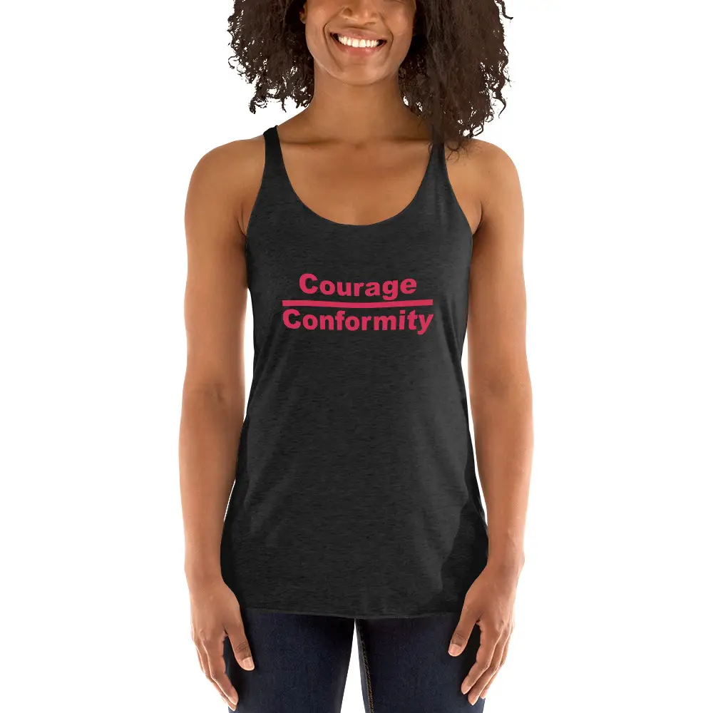 Courage over Conformity Women's Racerback Tank