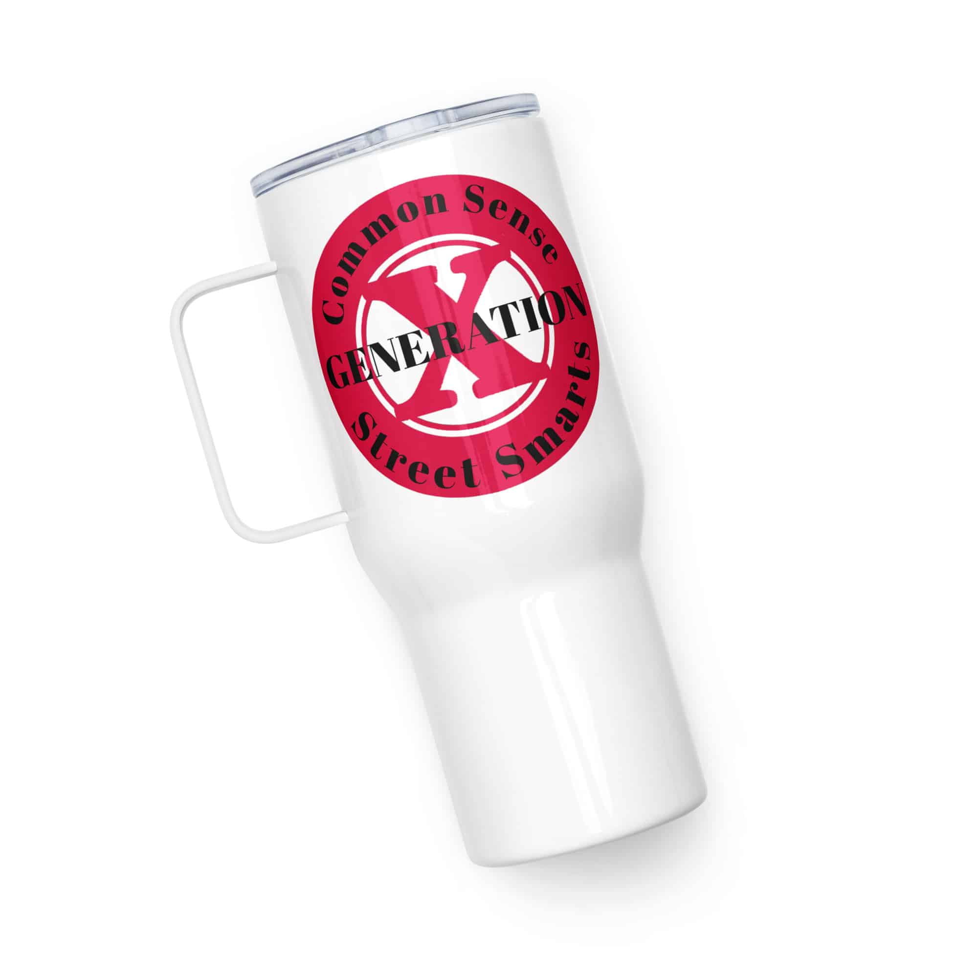 Gen X, Common Sense, Street Smarts (v1) Travel mug with a handle