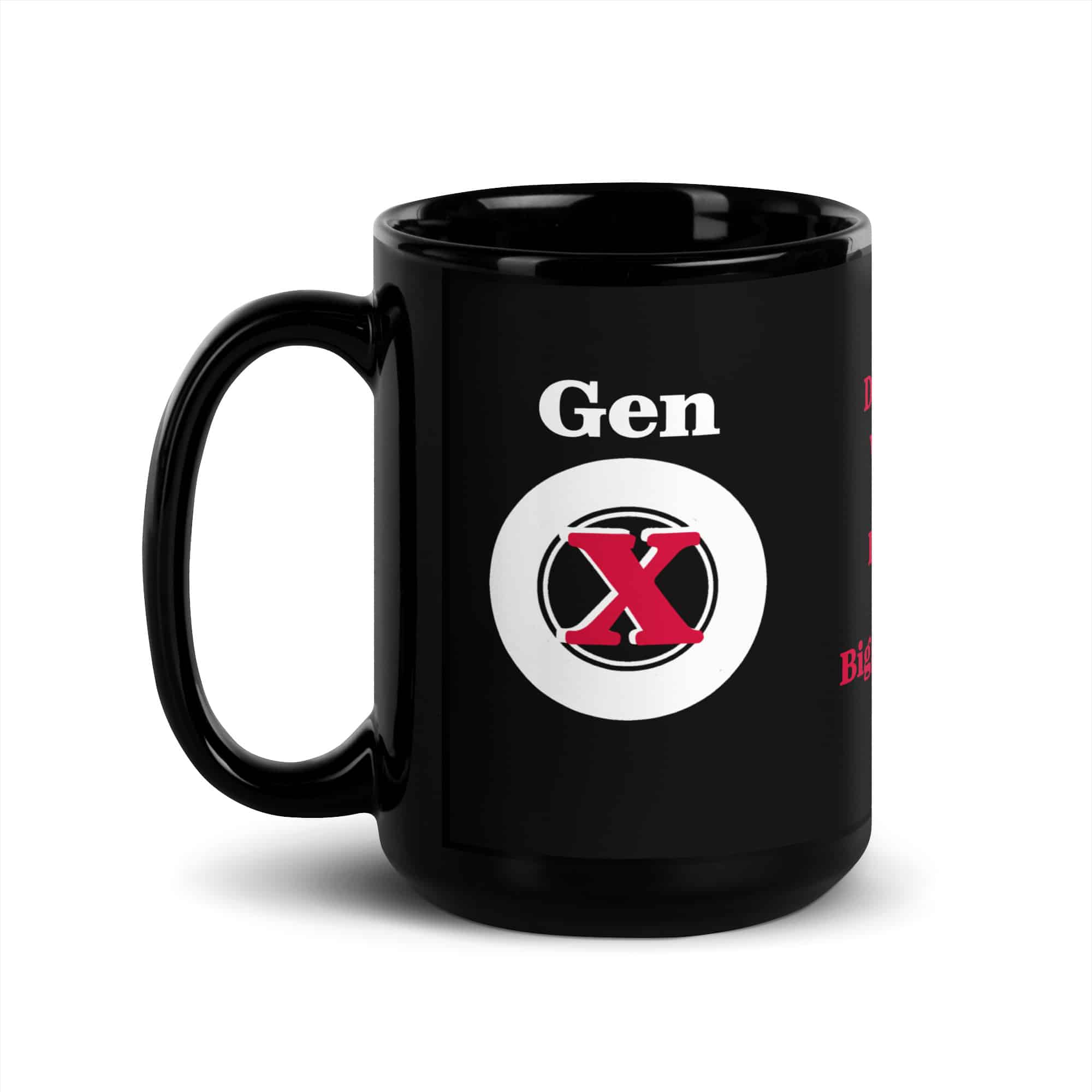 Gen X, Not the Bigger Person Black Glossy Mug