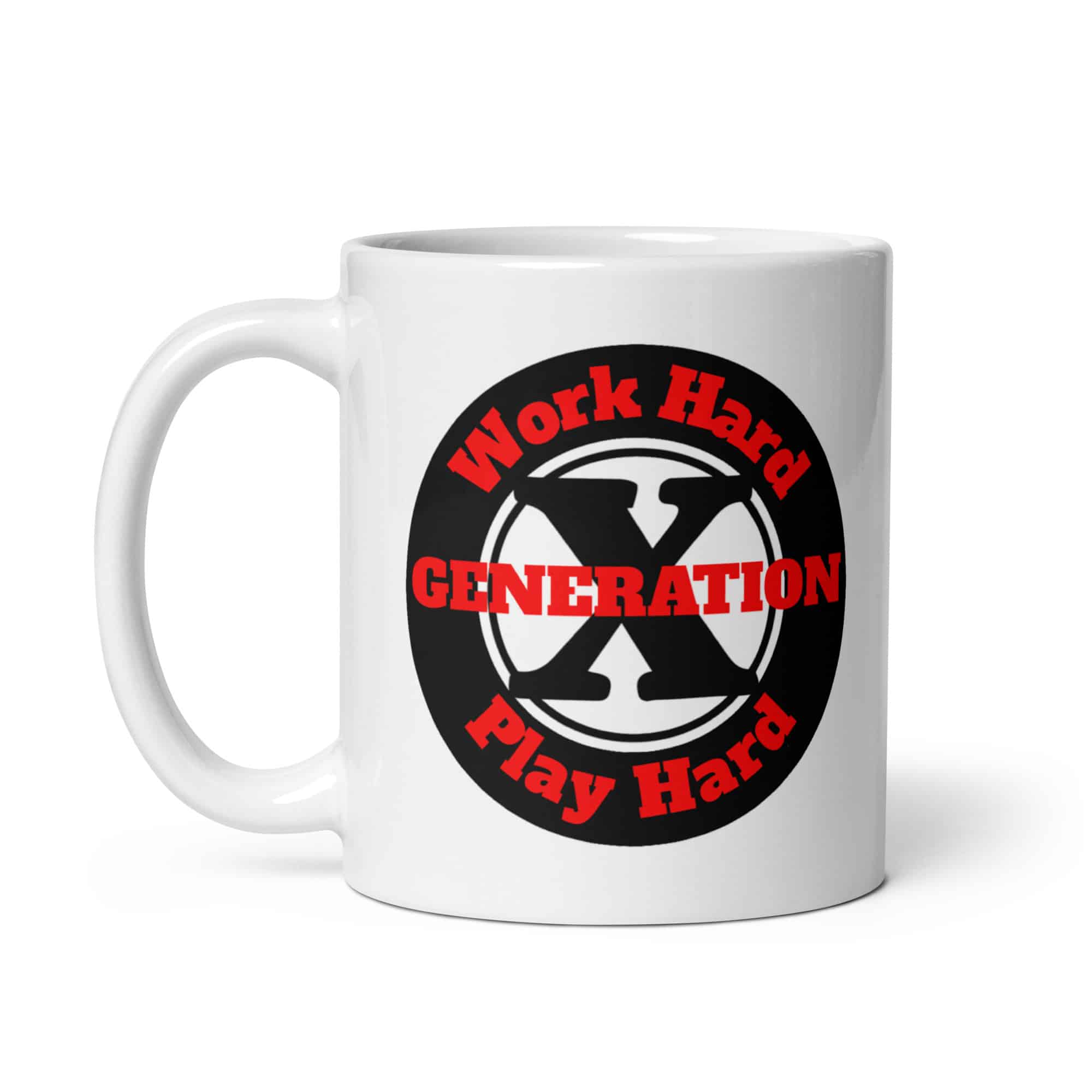 Gen X, Work Hard, Play Hard mug-white-11-oz-handle-on-left-69c2f05b99cdb