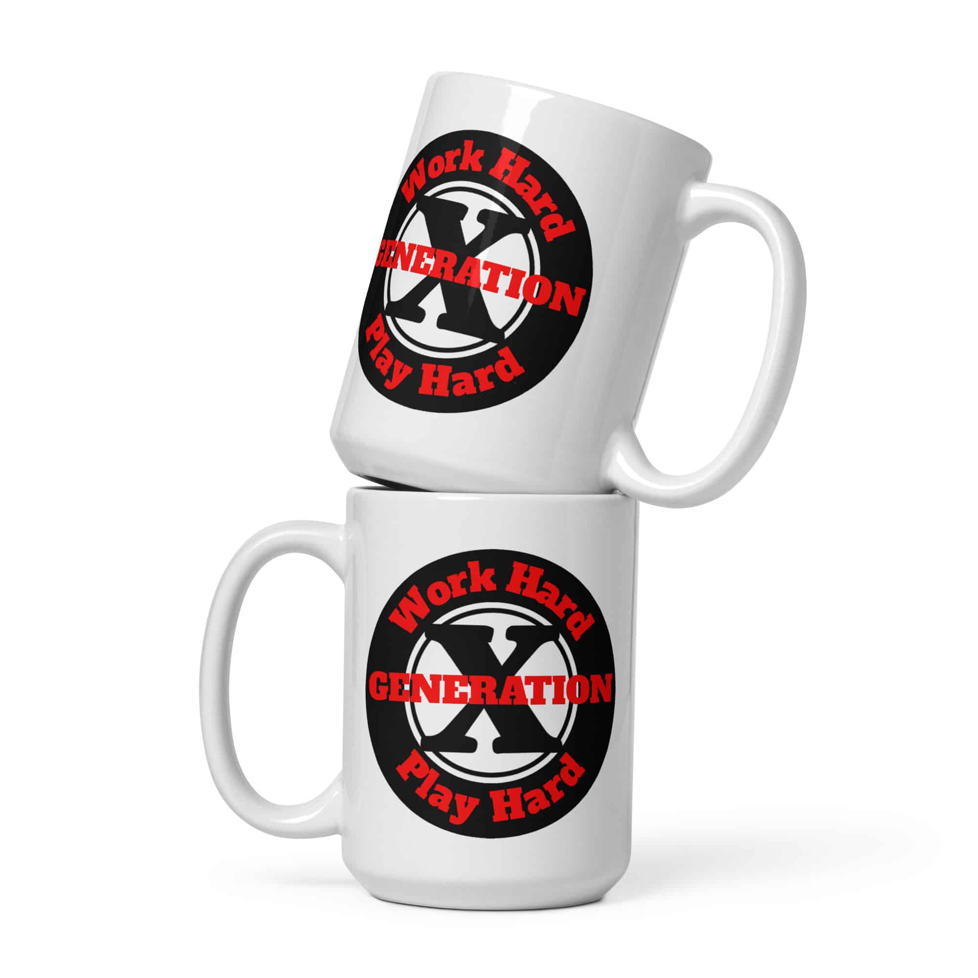 Gen X, Work Hard, Play Hard mug-white-15-oz-front-view-69c2f05b9b0d4