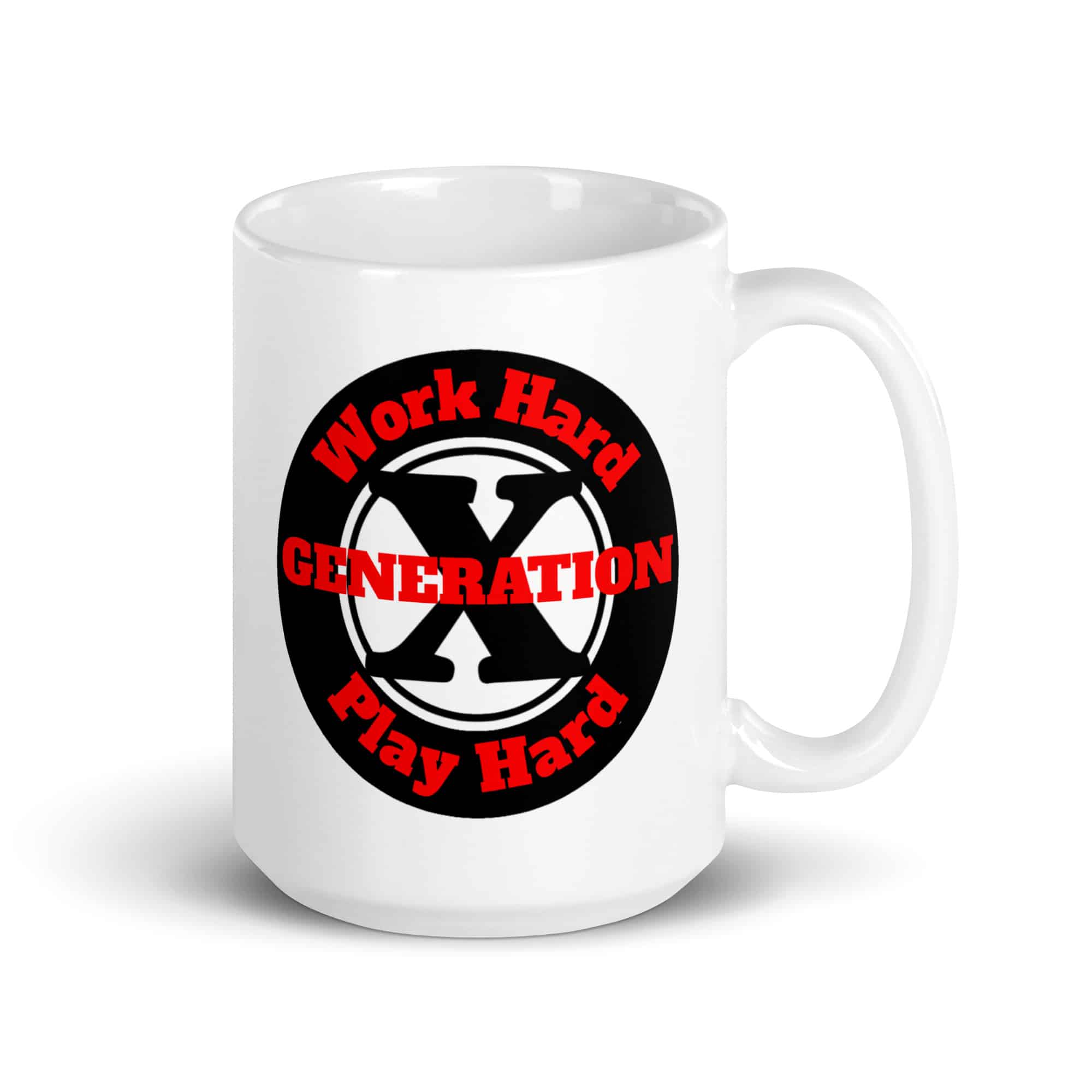 Gen X, Work Hard, Play Hard White glossy mug