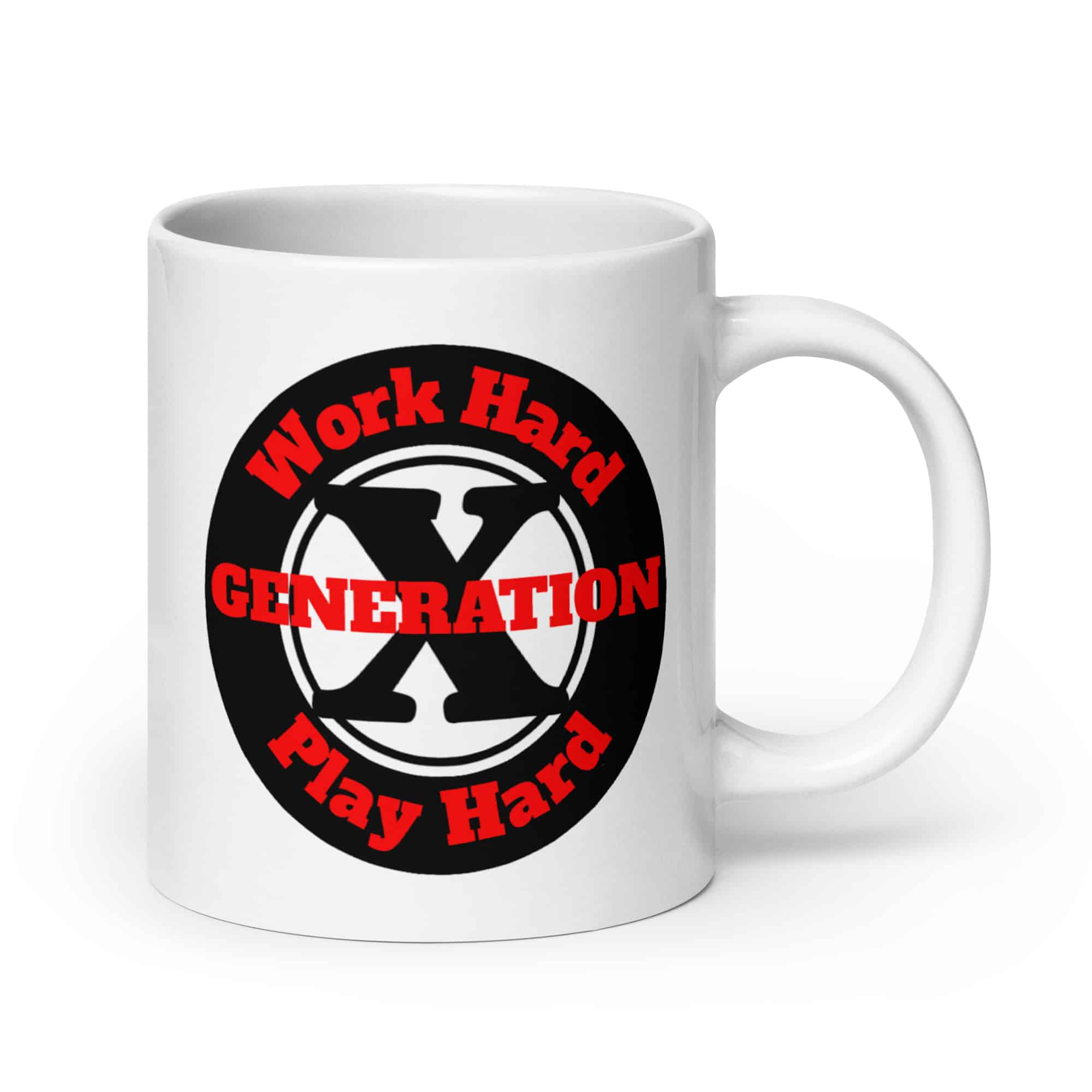 Gen X, Work Hard, Play Hard mug-white-20-oz-handle-on-right-69c2f05b9b54a
