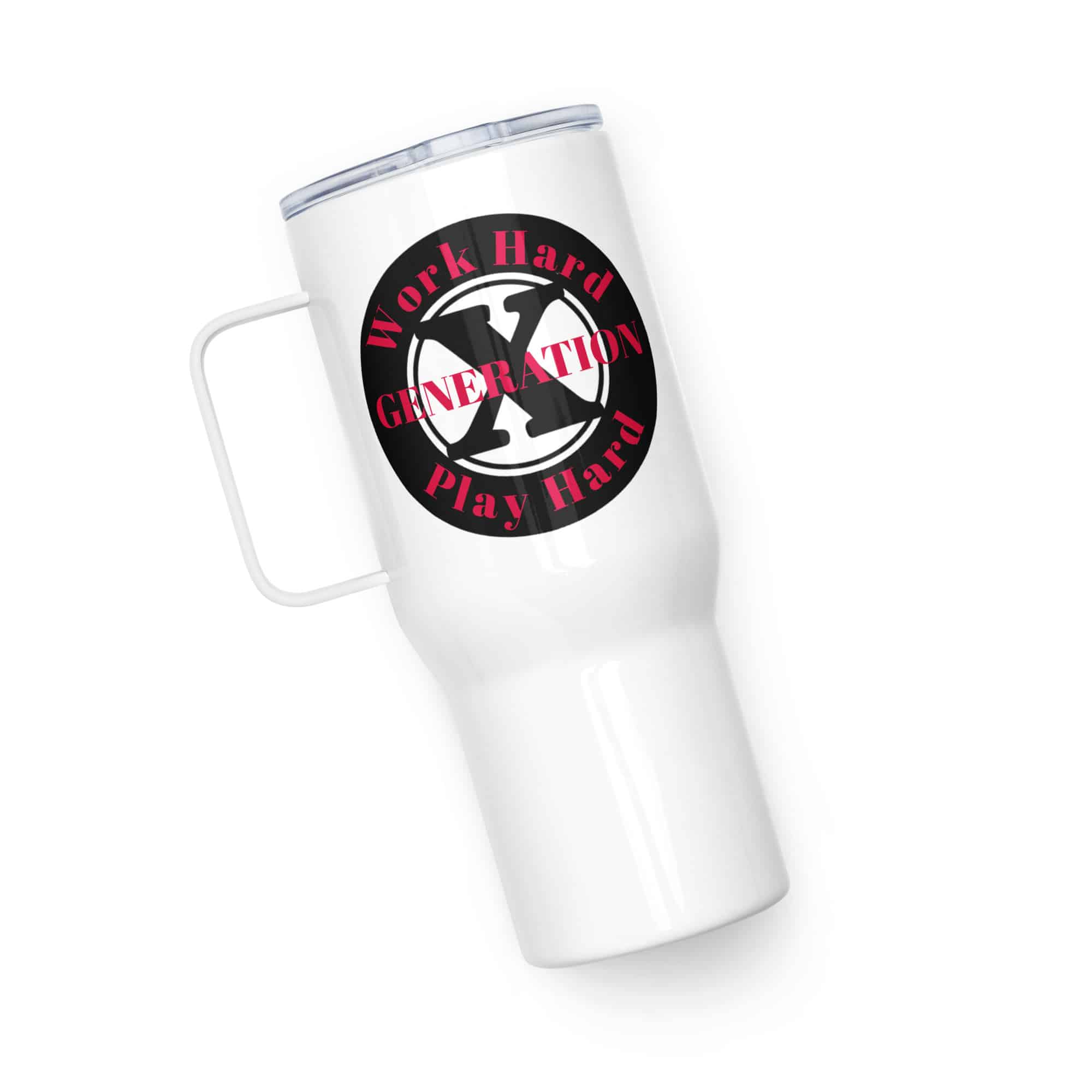 Gen X, Work Hard, Play Hard (v2) Travel mug with a handle