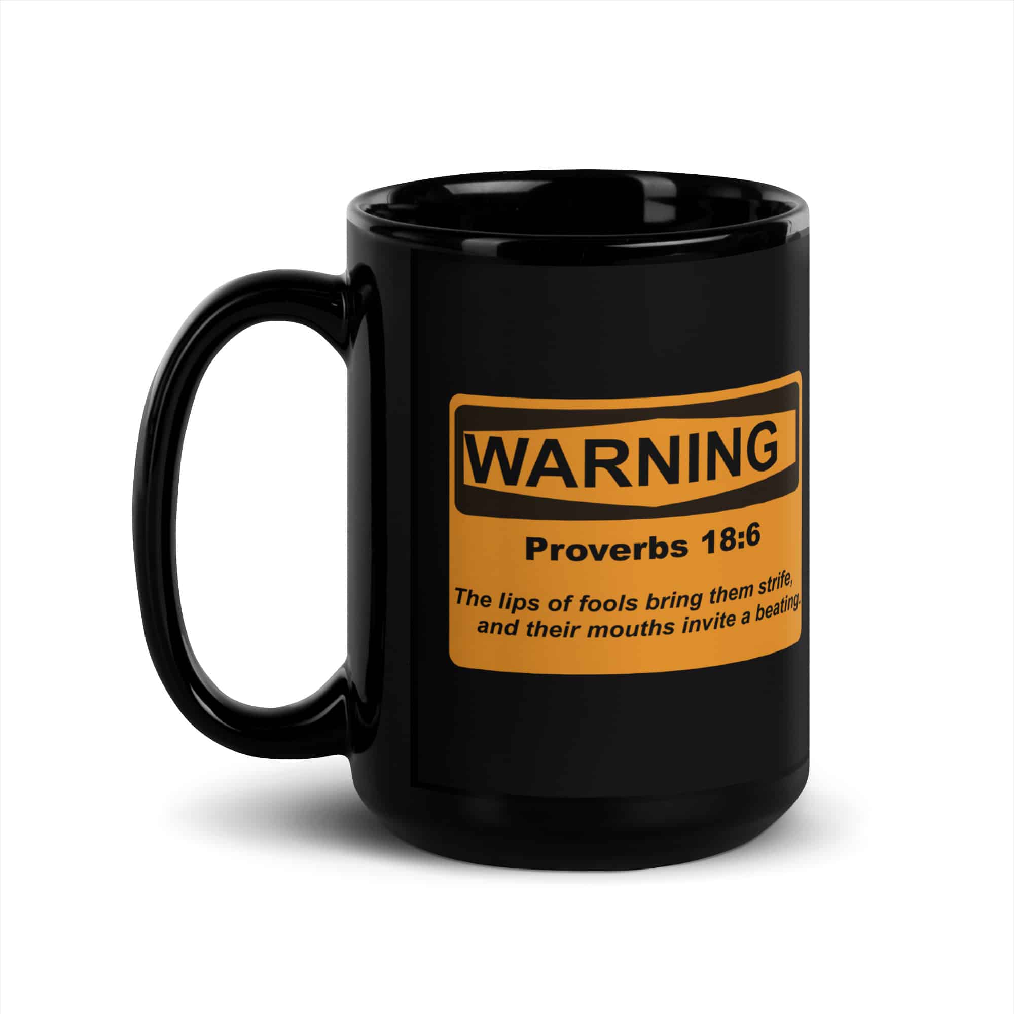 Proverbs 18:6 Warning Sign Black Glossy Mug