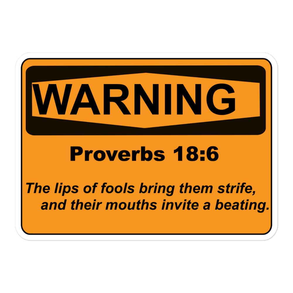 Proverbs 18:6 Warning Sign Bubble-free stickers