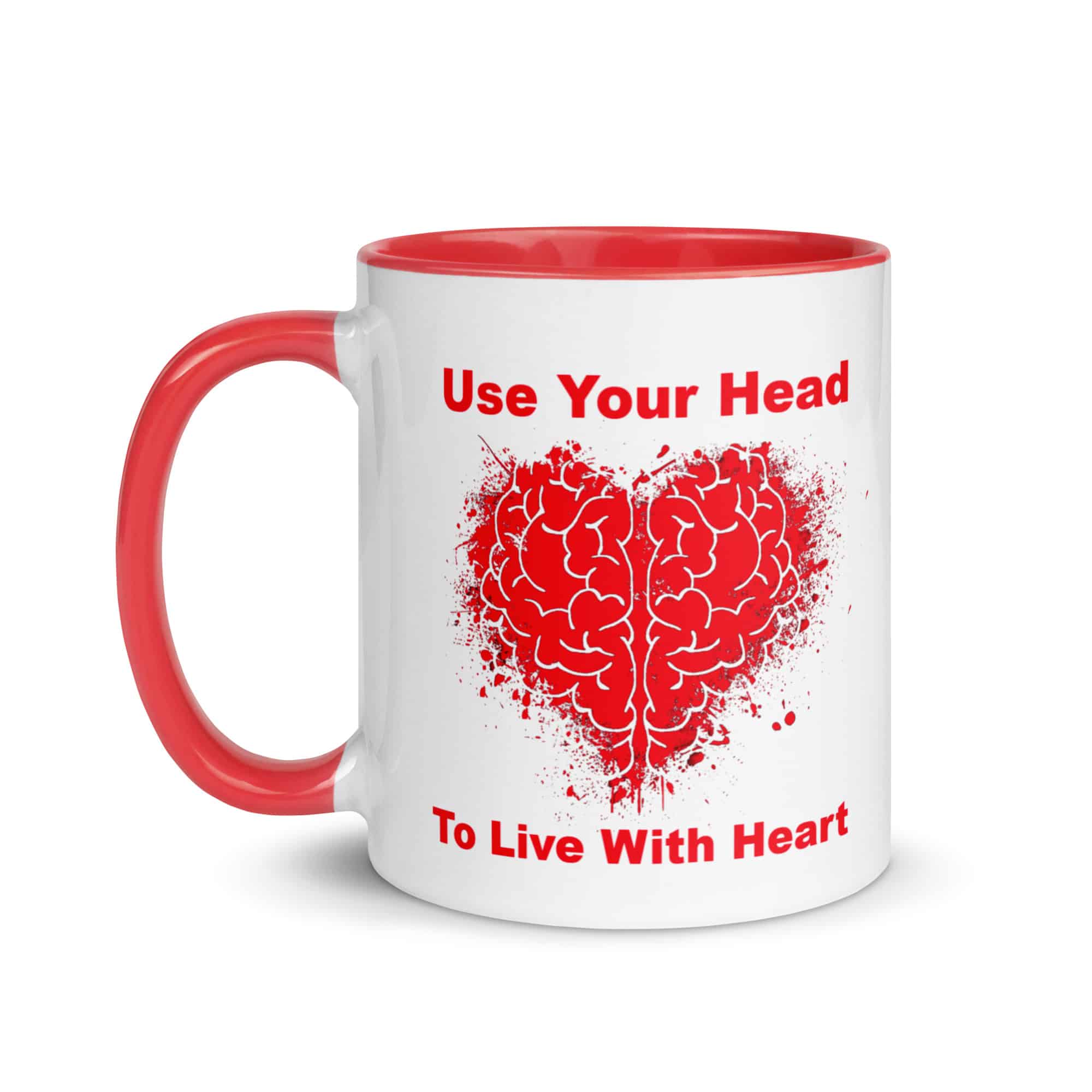 Use Your Head to Live with Heart Mug with Color Inside