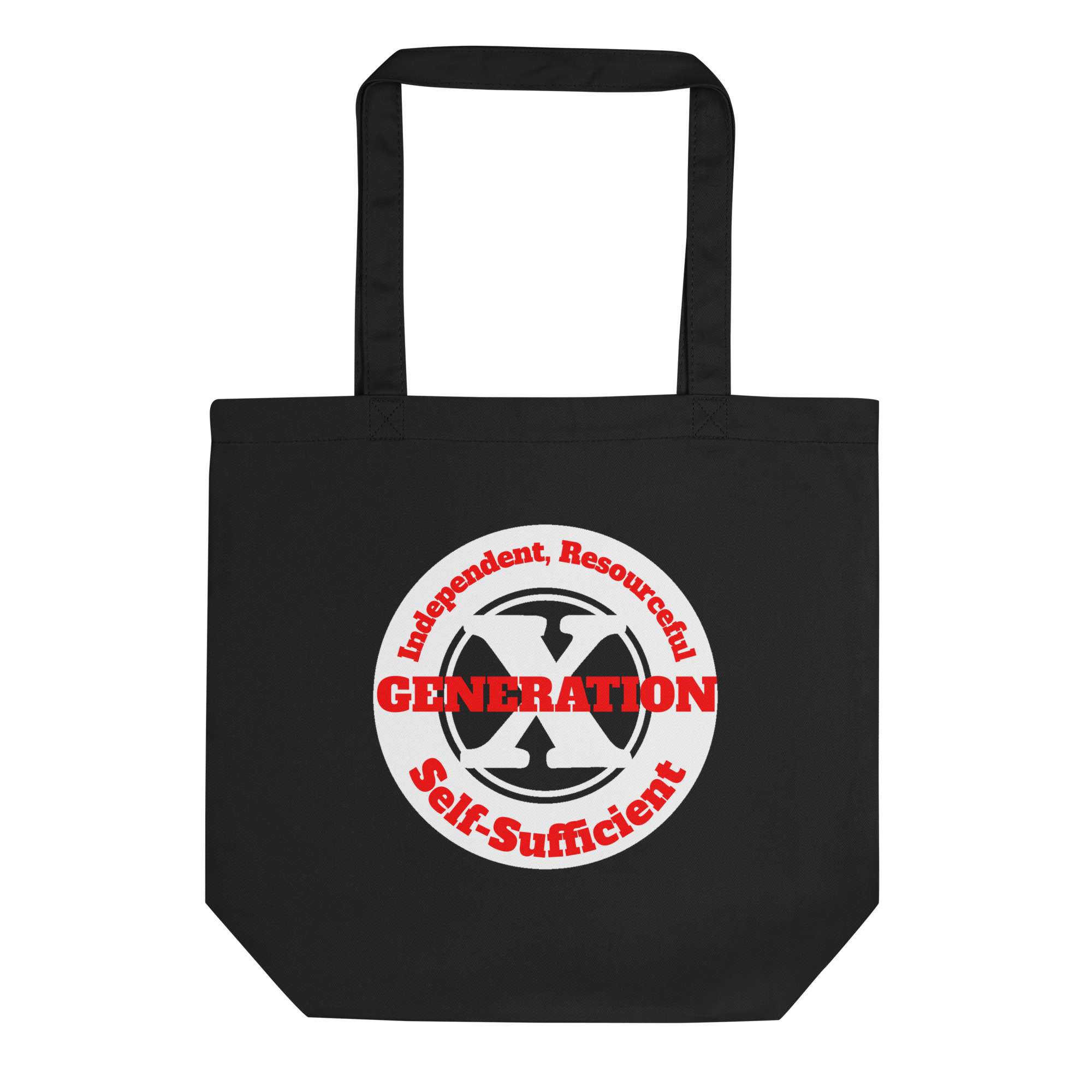 Gen X, Independent, Resourceful, Self-Sufficient Eco Tote Bag