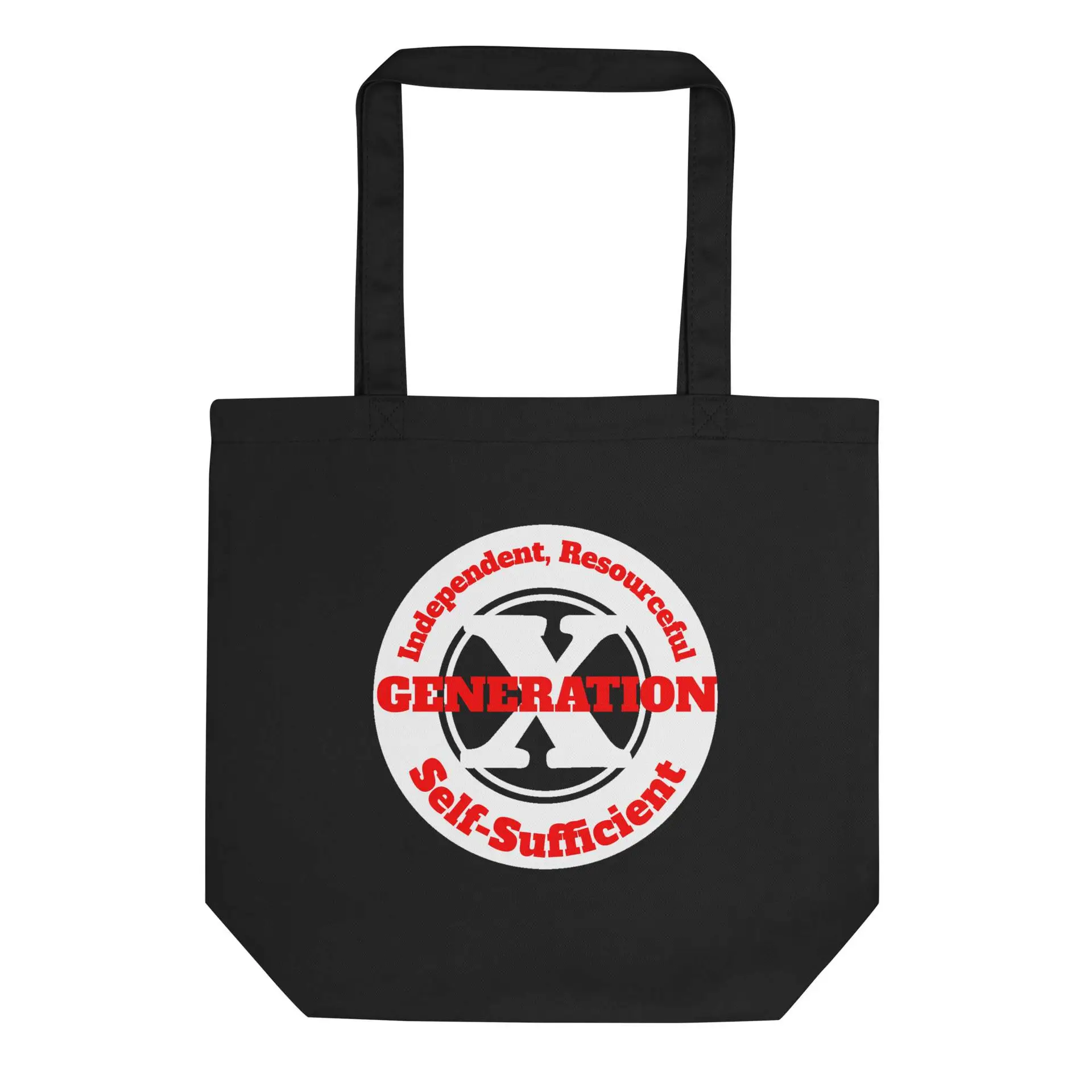 Gen X, Independent, Resourceful, Self-Sufficient Eco Tote Bag