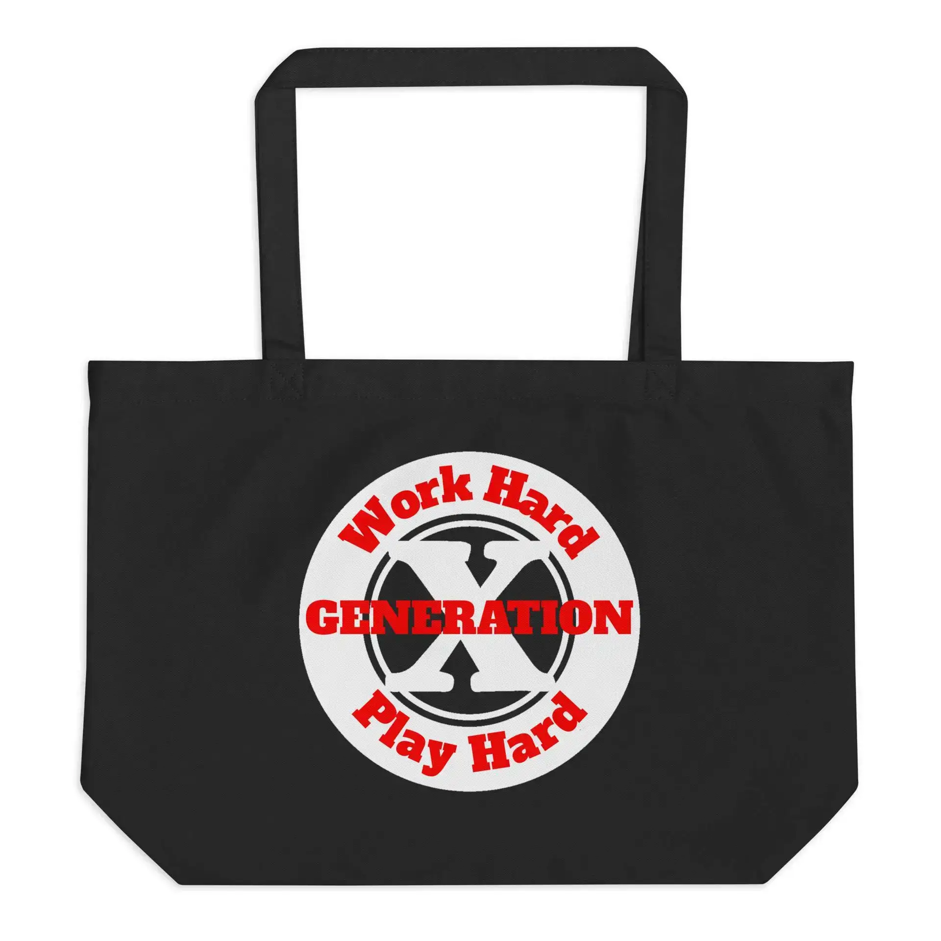 Gen X, Work Hard, Play Hard Large organic tote bag