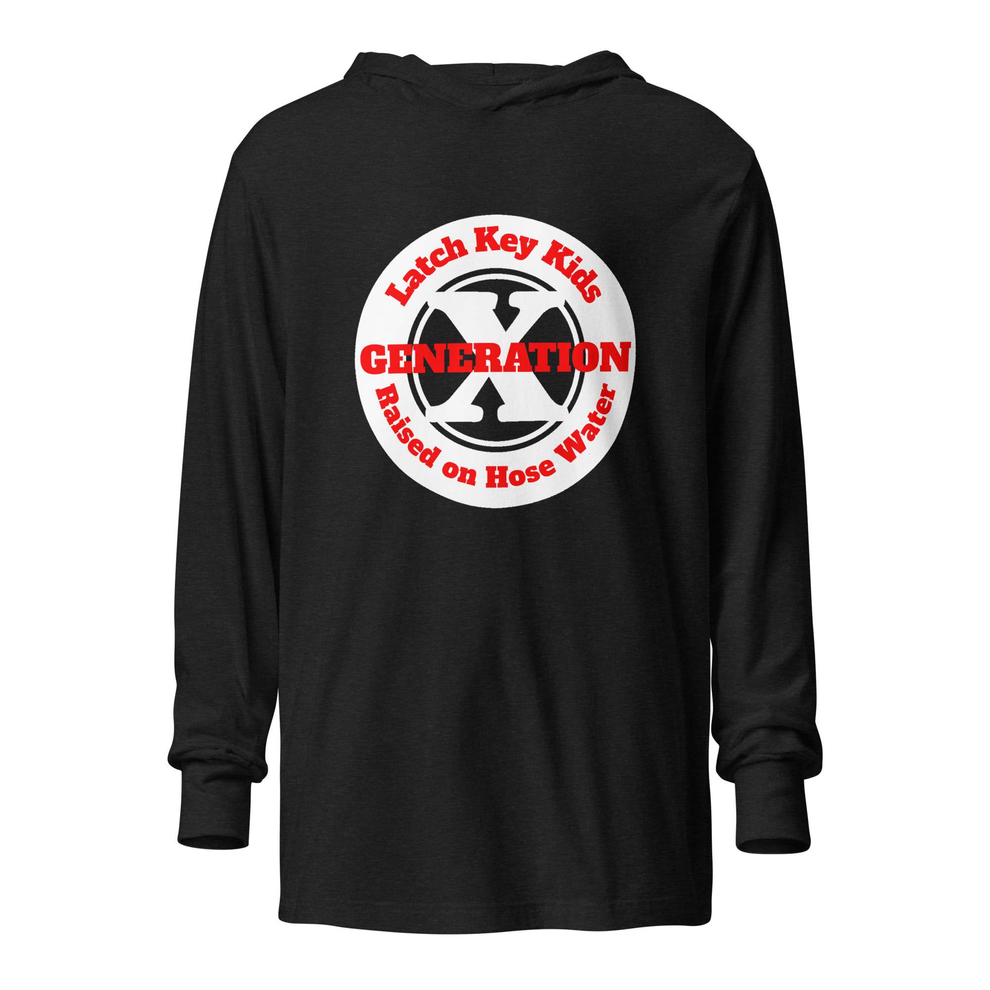 Gen X, Latch Key Kid, Raised on Hose Water (v2) Hooded Long-Sleeve Tee