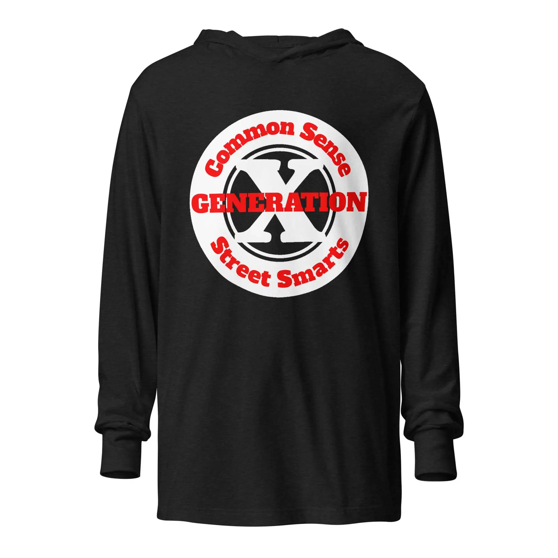 Gen X, Common Sense, Street Smarts Hooded long-sleeve tee