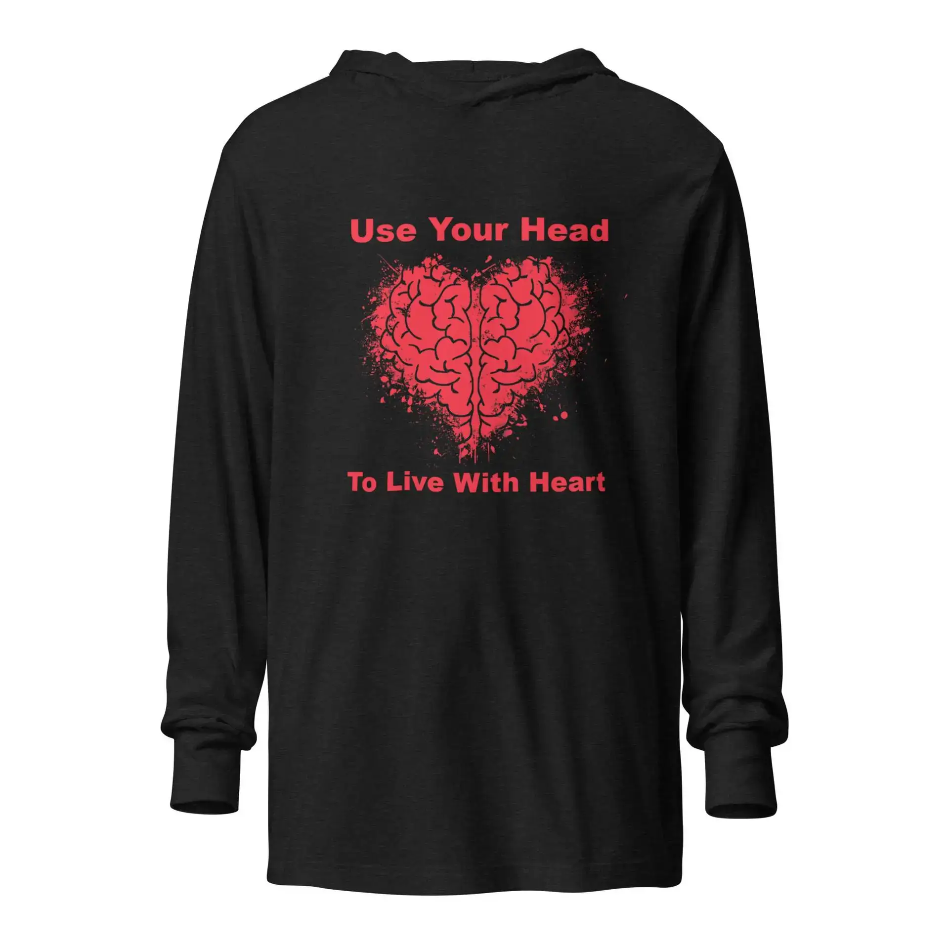 Use Your Head to Live with Heart Hooded long-sleeve tee