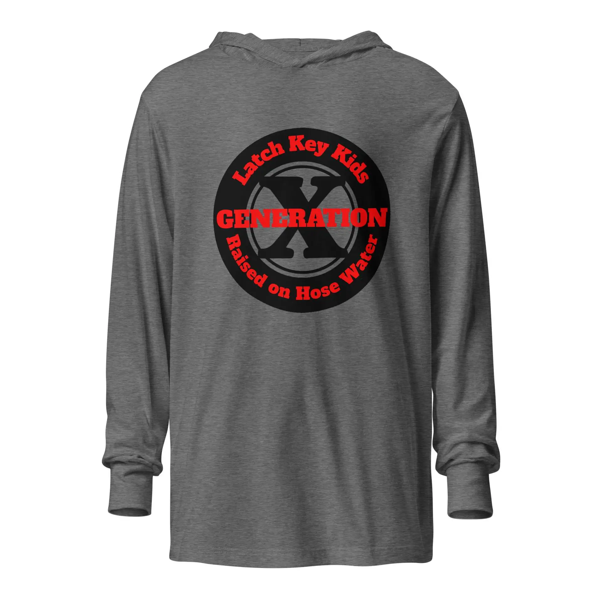 Gen X, Latch Key Kid, Raised on Hose Water Hooded long-sleeve tee