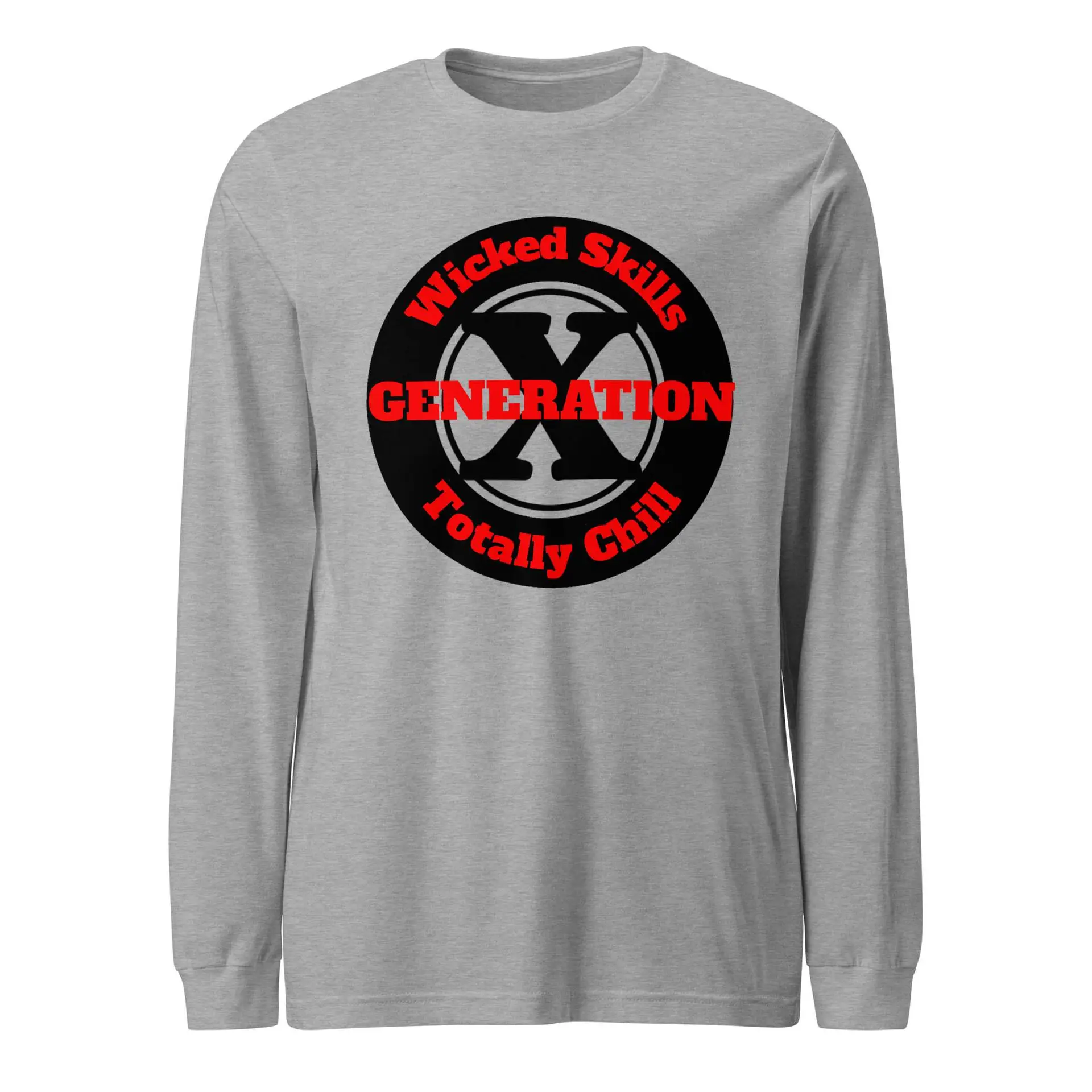 Gen X, Wicked Skills, Totally Chill (v2) Unisex Long Sleeve Tee