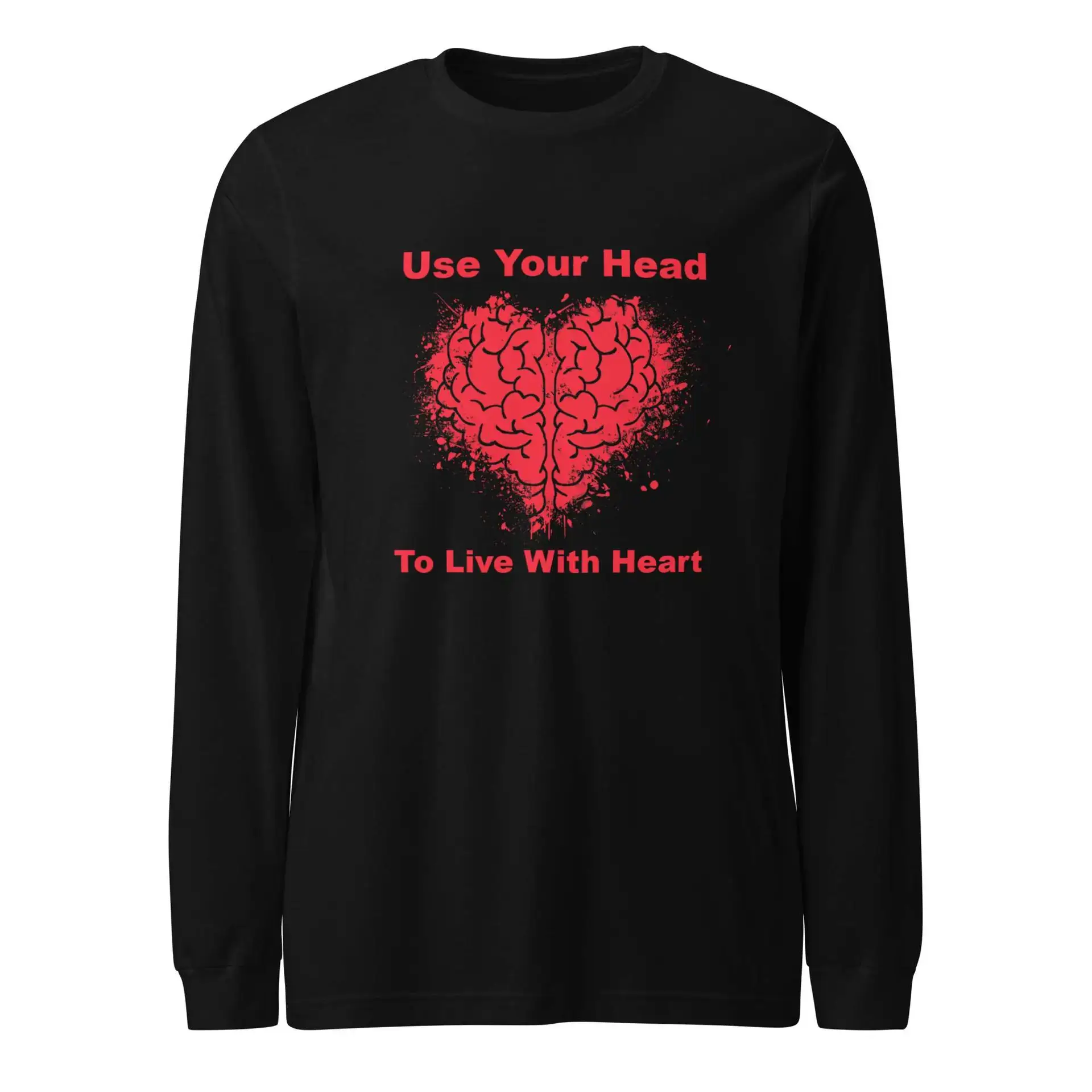 Use Your Head to Live with Heart Unisex Long Sleeve Tee