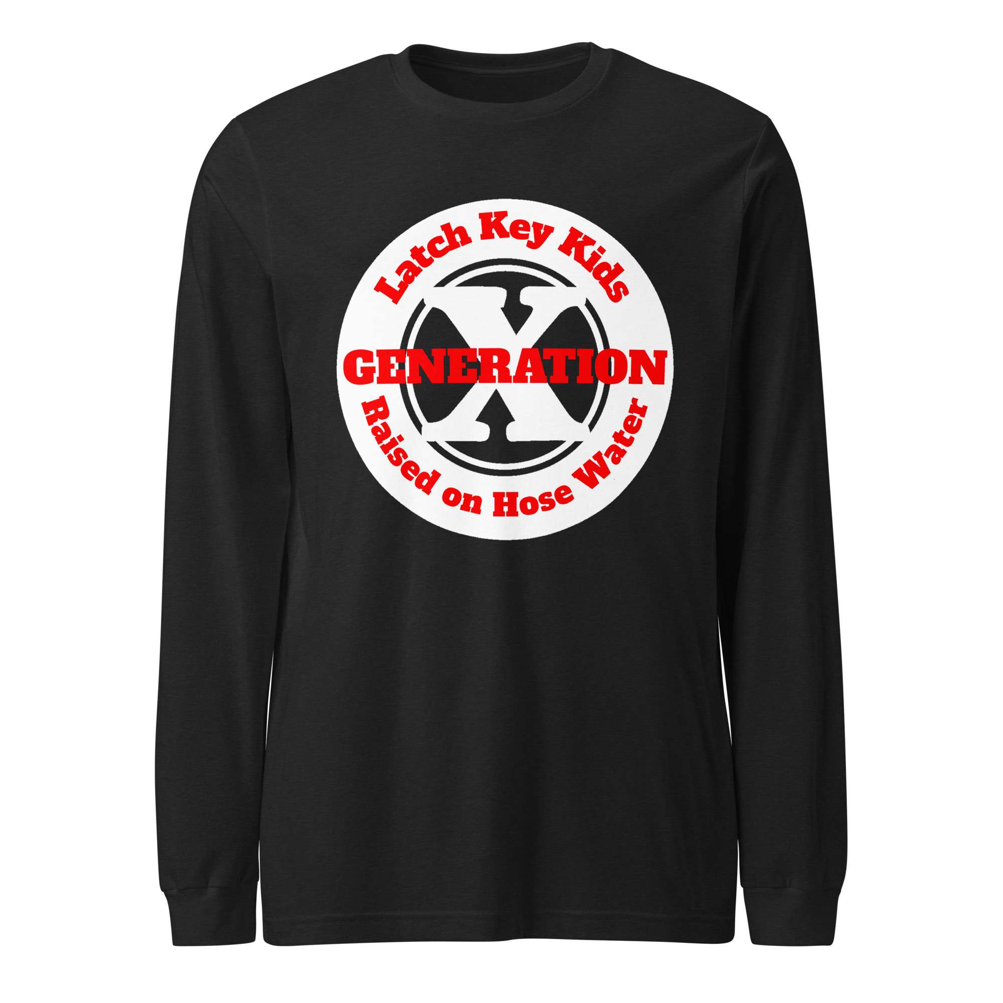 Gen X, Latch Key Kid, Raised on Hose Water (v2) Unisex Long Sleeve Tee