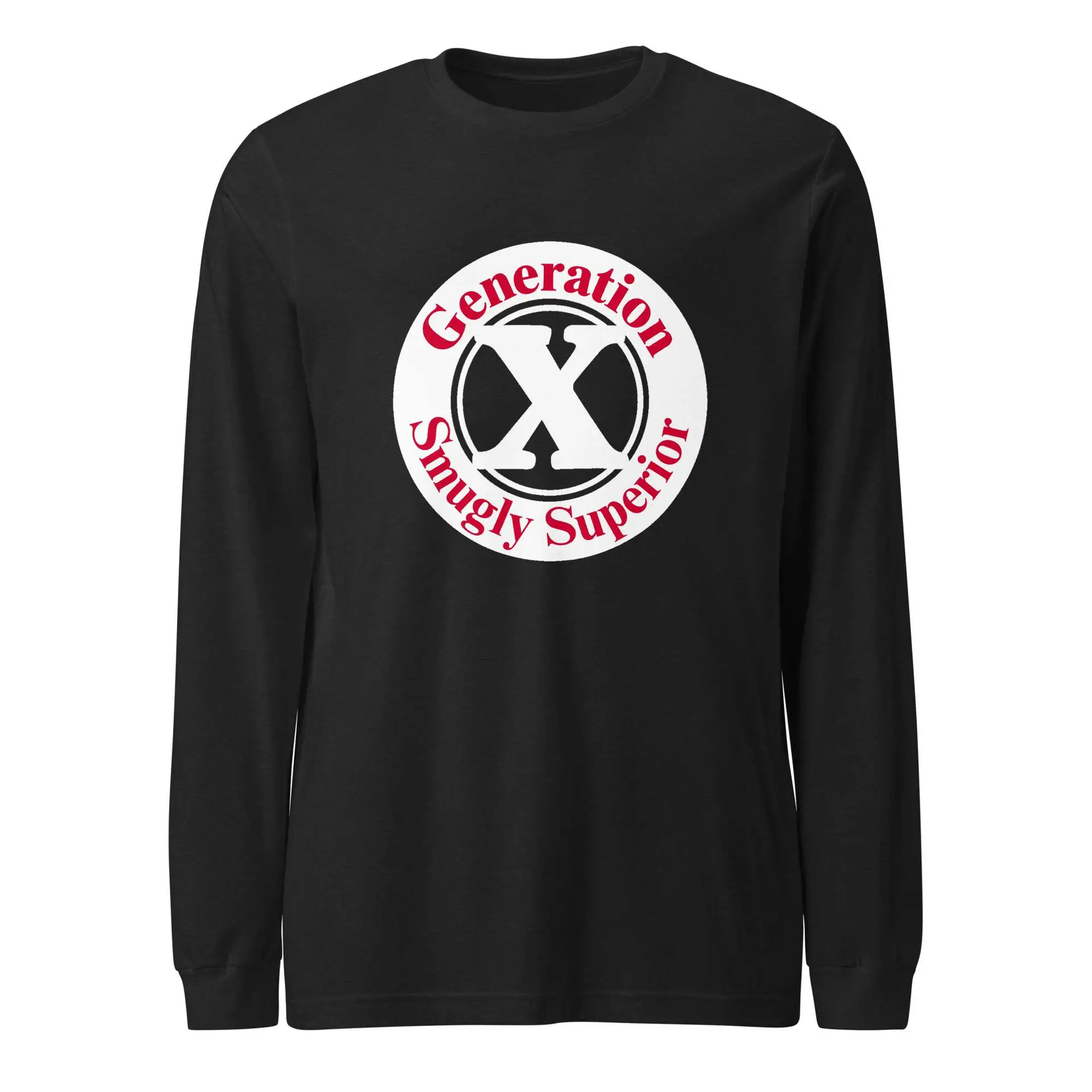 Gen X, Smugly Superior Unisex Long Sleeve Tee