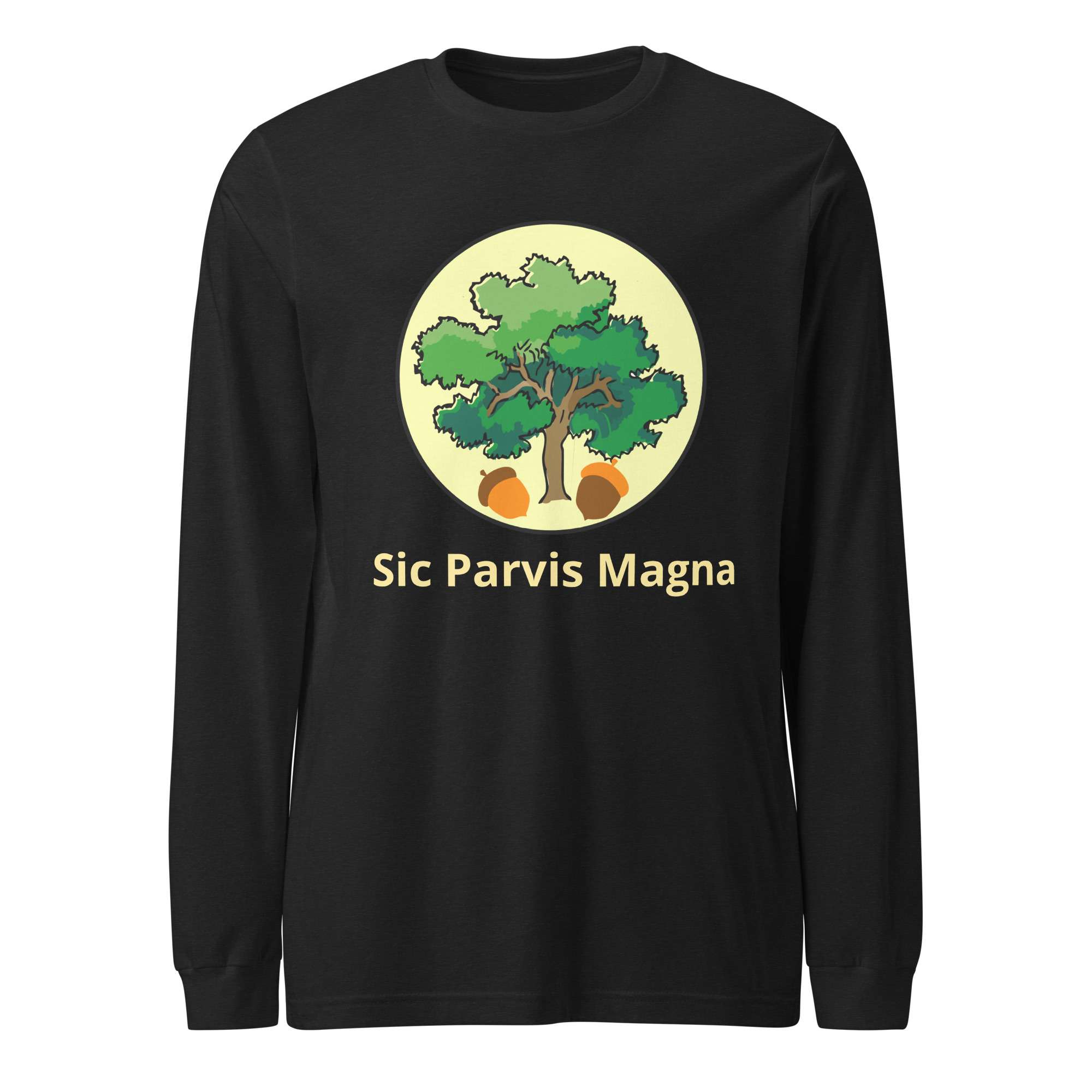 Sic Parvis Magna Unisex Long Sleeve Tee