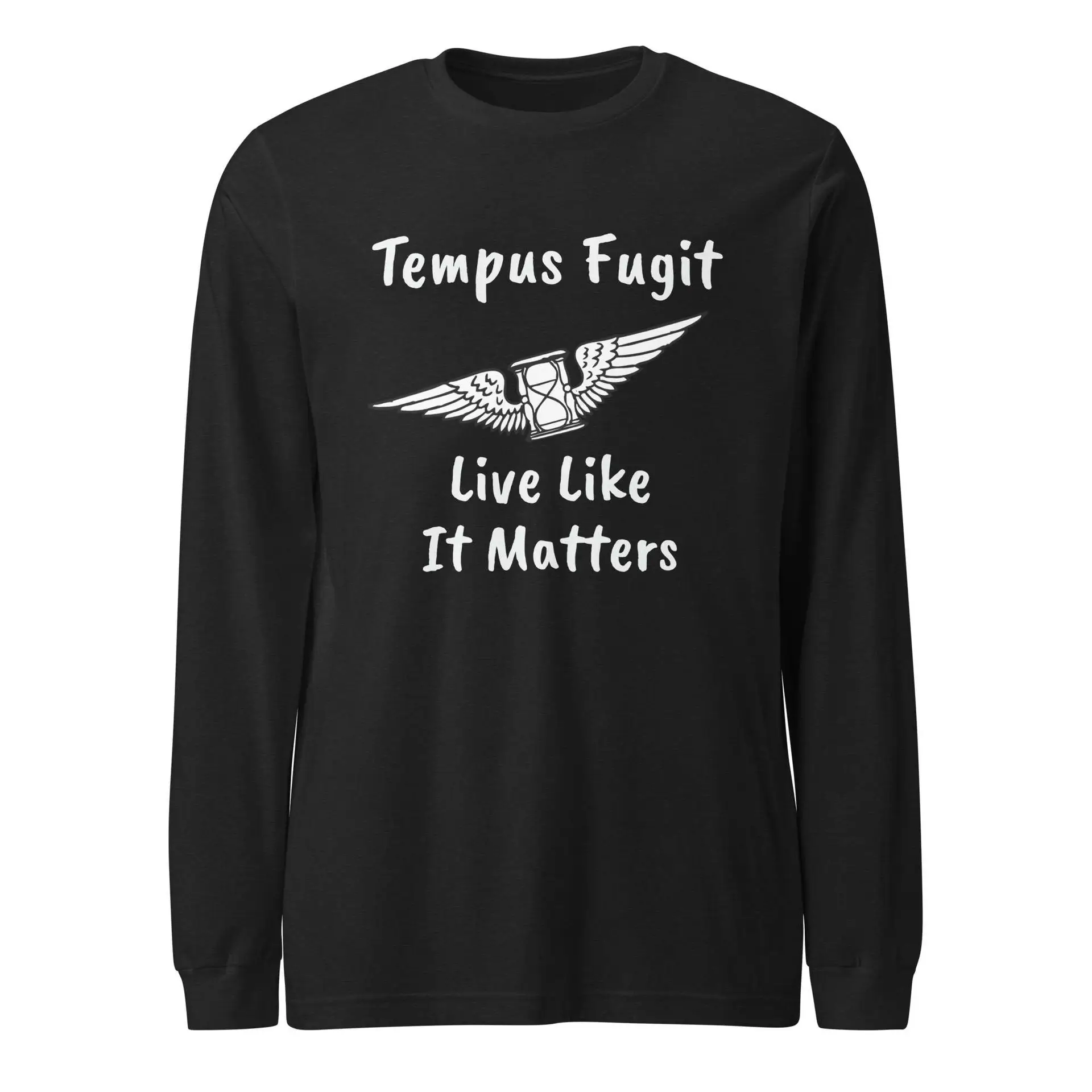 Tempus Fugit Live Like It Matters Unisex Long Sleeve Tee