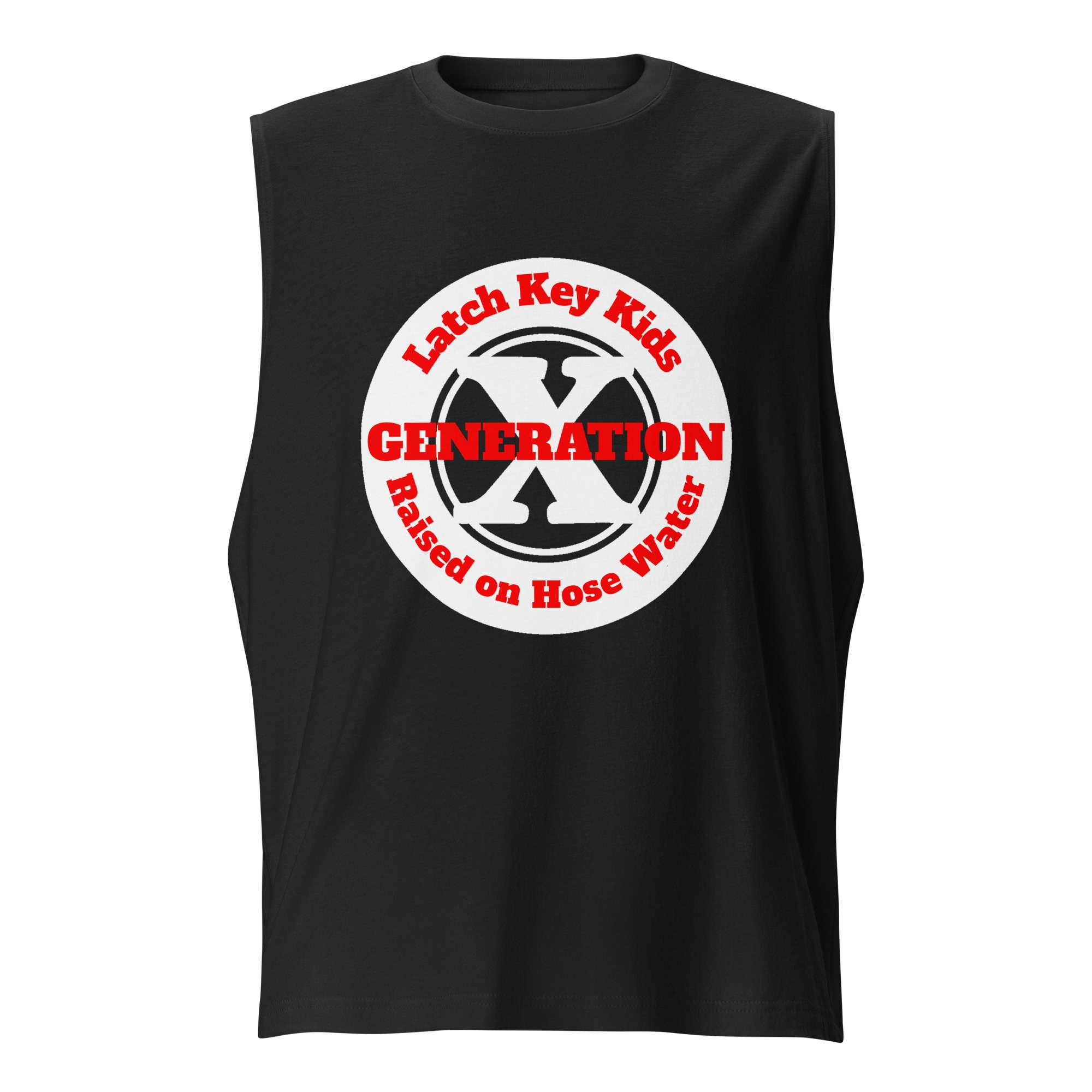 Gen X, Latch Key Kid, Raised on Hose Water (v2) Muscle Shirt
