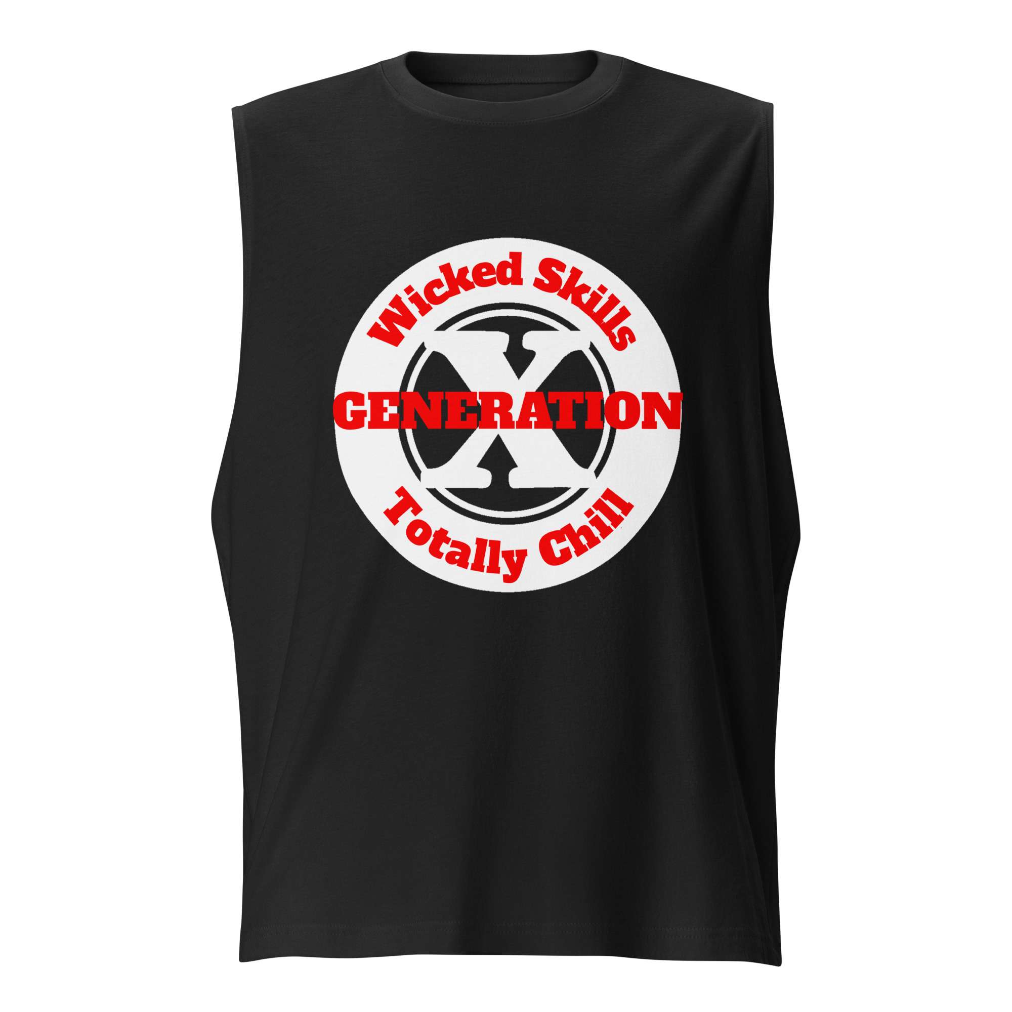 Gen X, Wicked Skills, Totally Chill (v1) Muscle Shirt