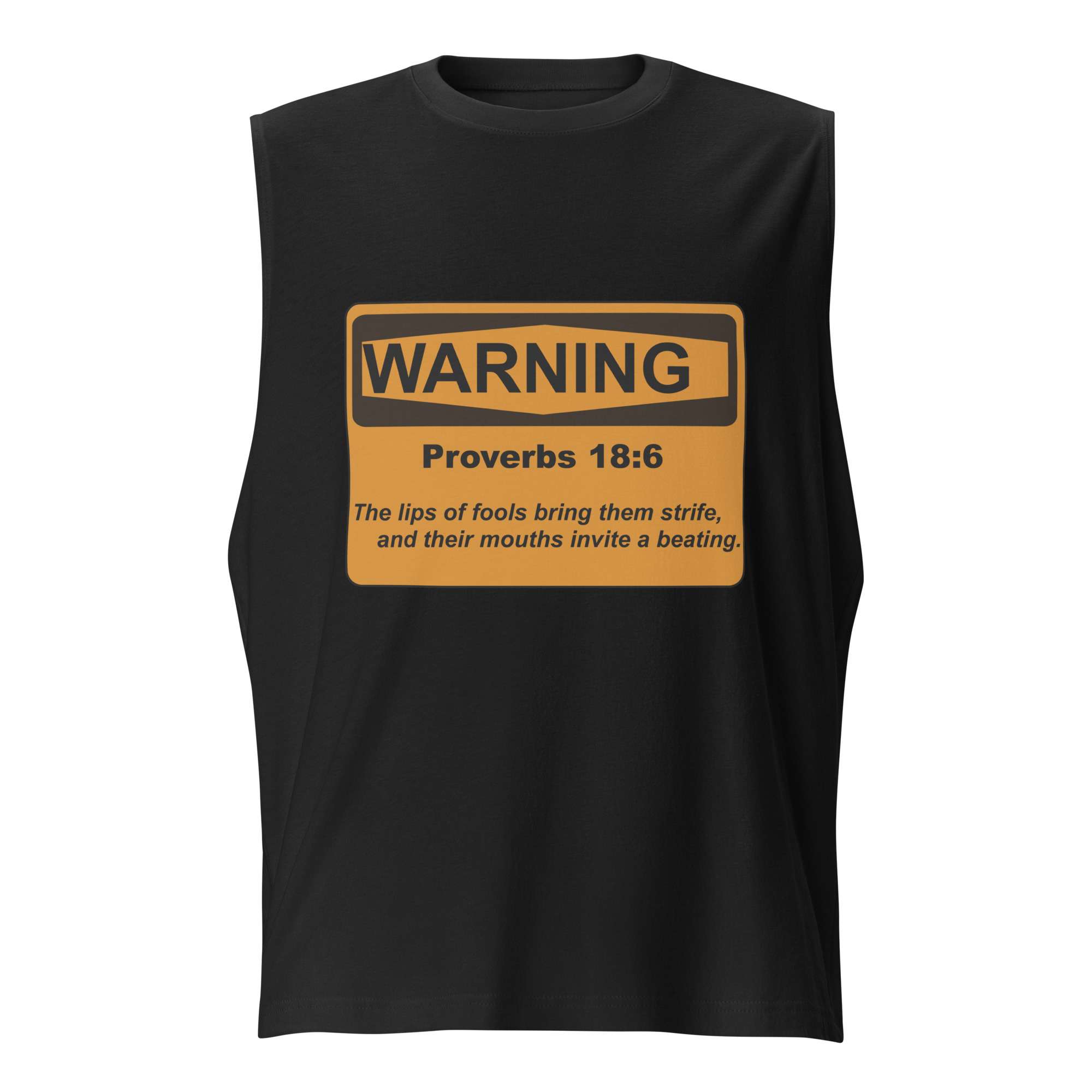 Proverbs 18:6 Warning Sign Muscle Shirt