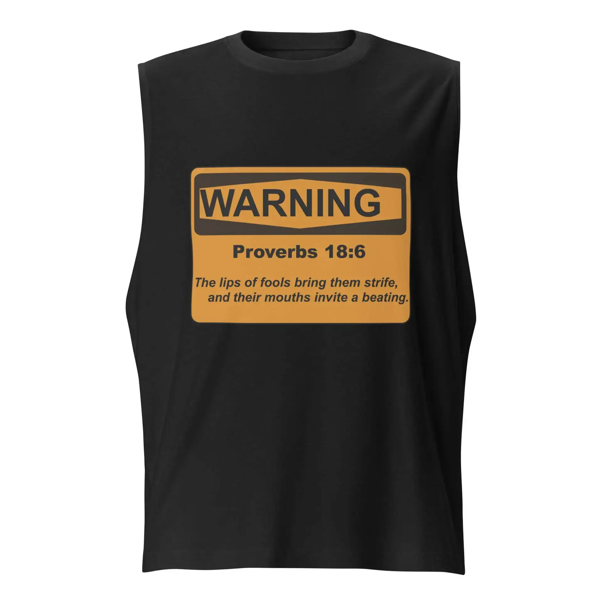 Proverbs 18:6 Warning Sign Muscle Shirt