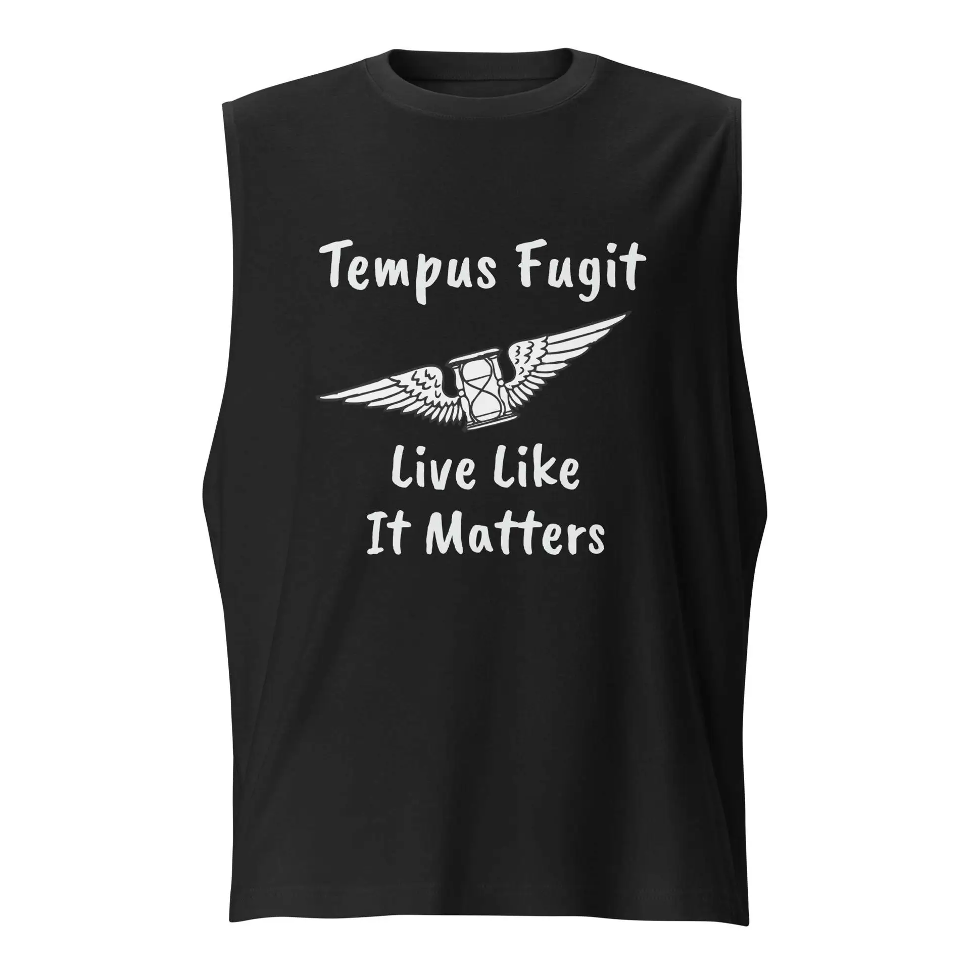 Tempus Fugit Live Like It Matters Muscle Shirt