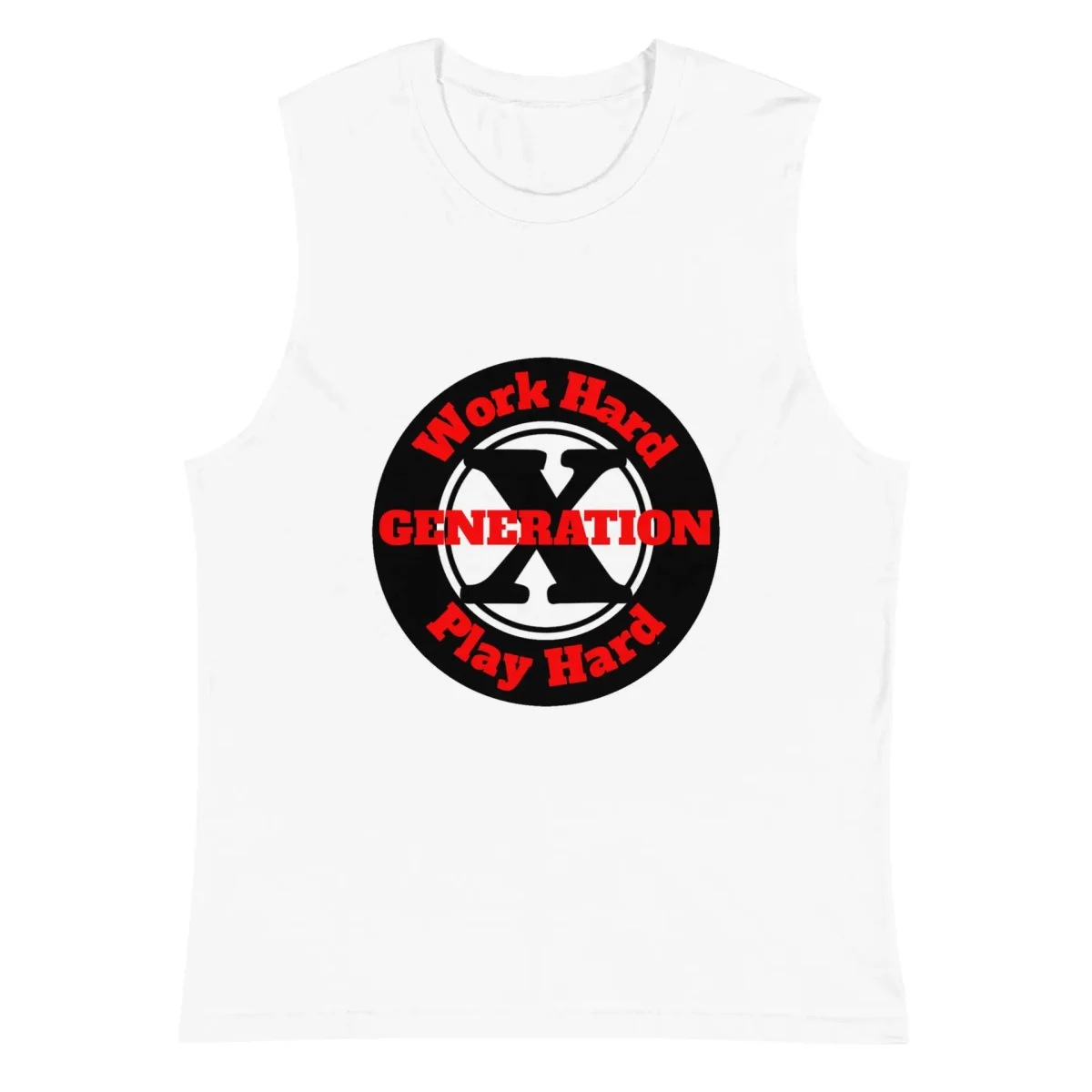 Gen X, Work Hard, Play Hard (v1) Muscle Shirt