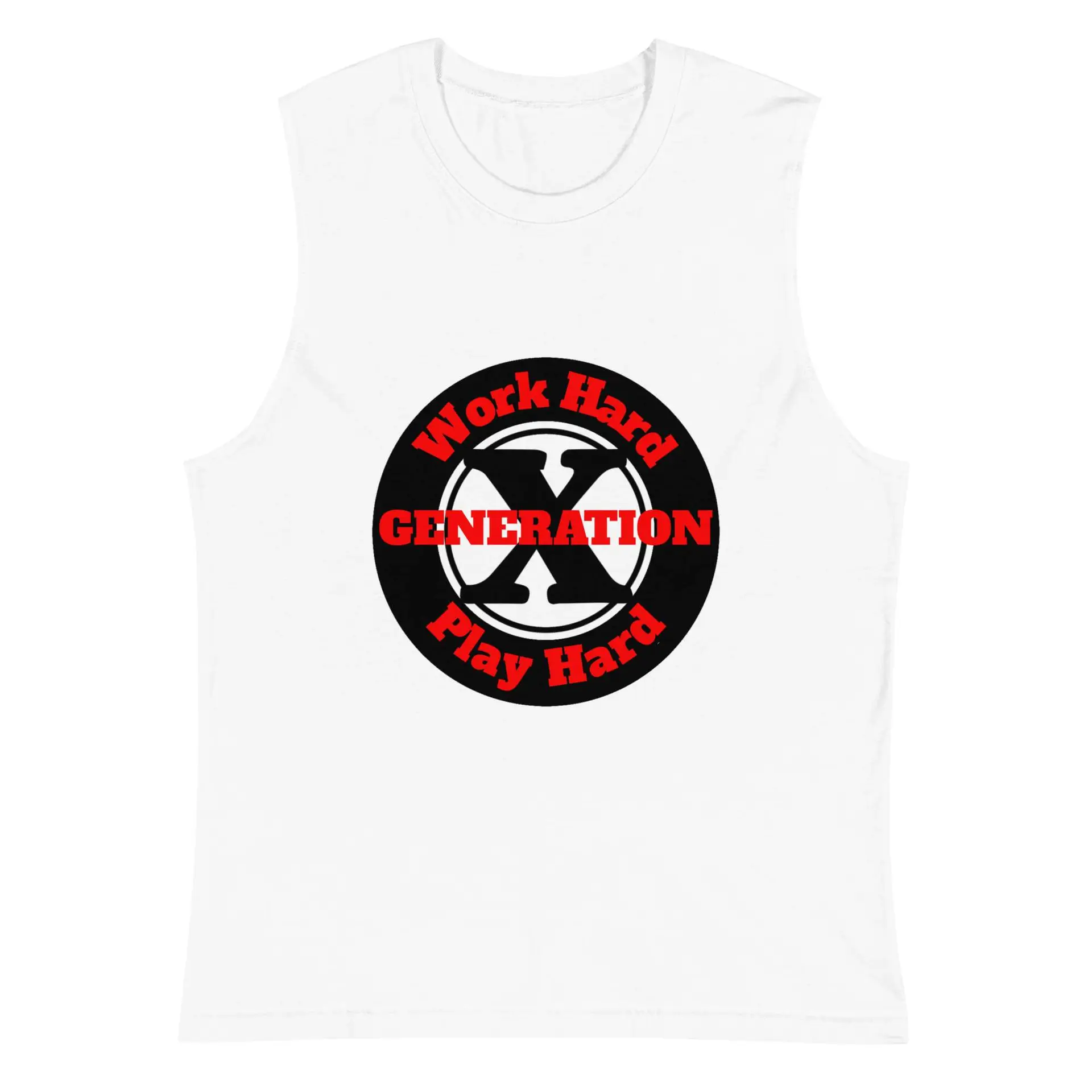Gen X, Work Hard, Play Hard Muscle Shirt