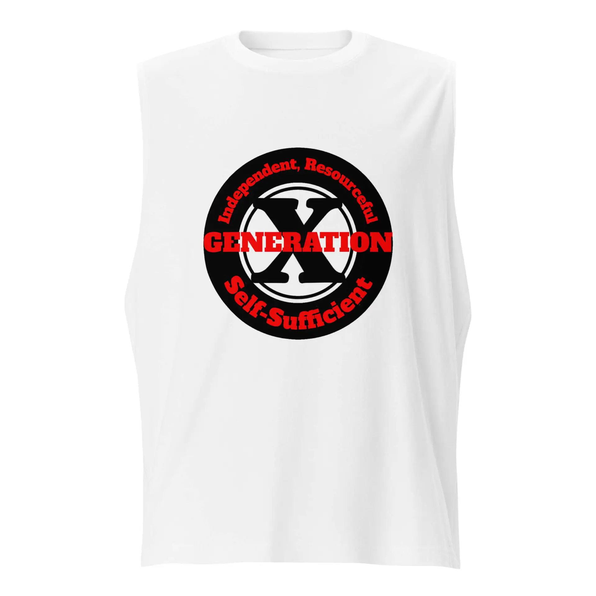 Gen X, Independent, Resourceful, Self-Sufficient Muscle Shirt