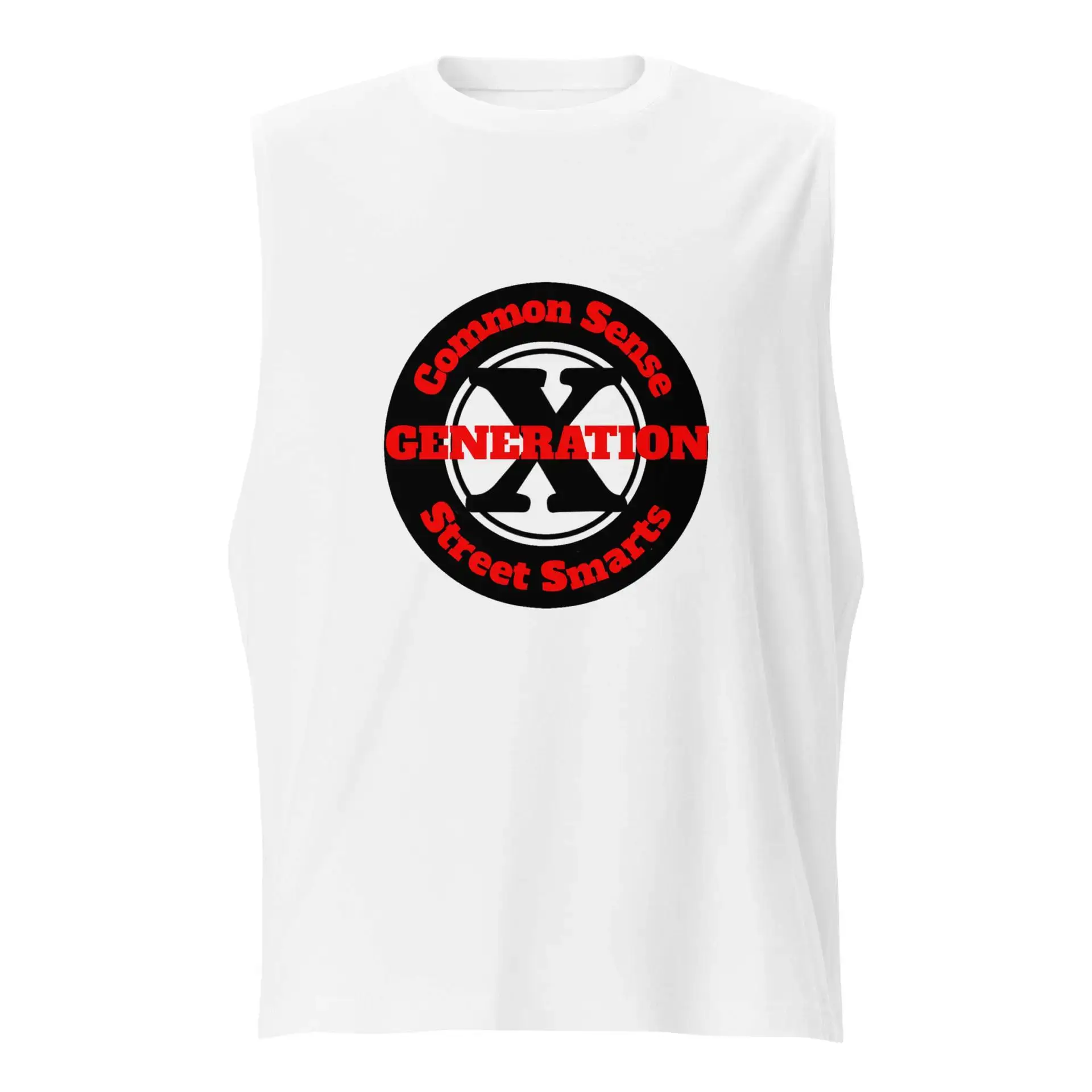 Gen X, Common Sense, Street Smarts Muscle Shirt