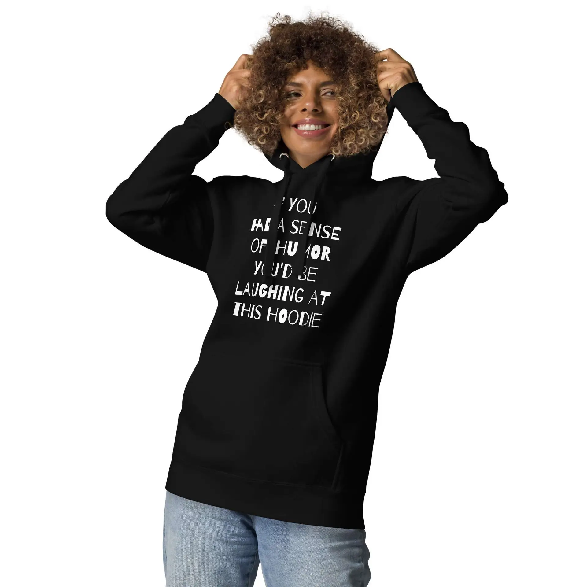 If You had a Sense of Humor Unisex Hoodie