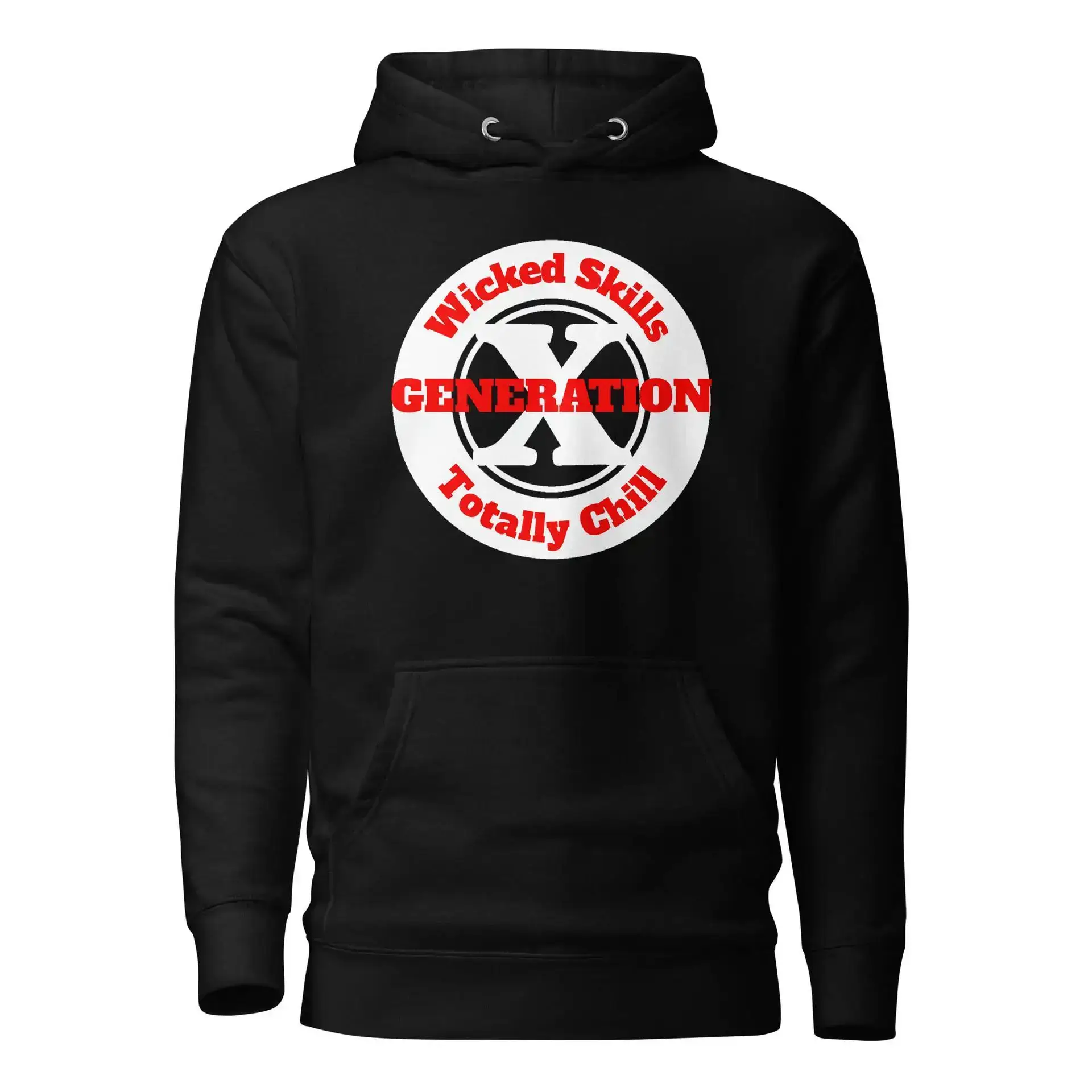 Gen X, Wicked Skills, Totally Chill (v1) Unisex Hoodie