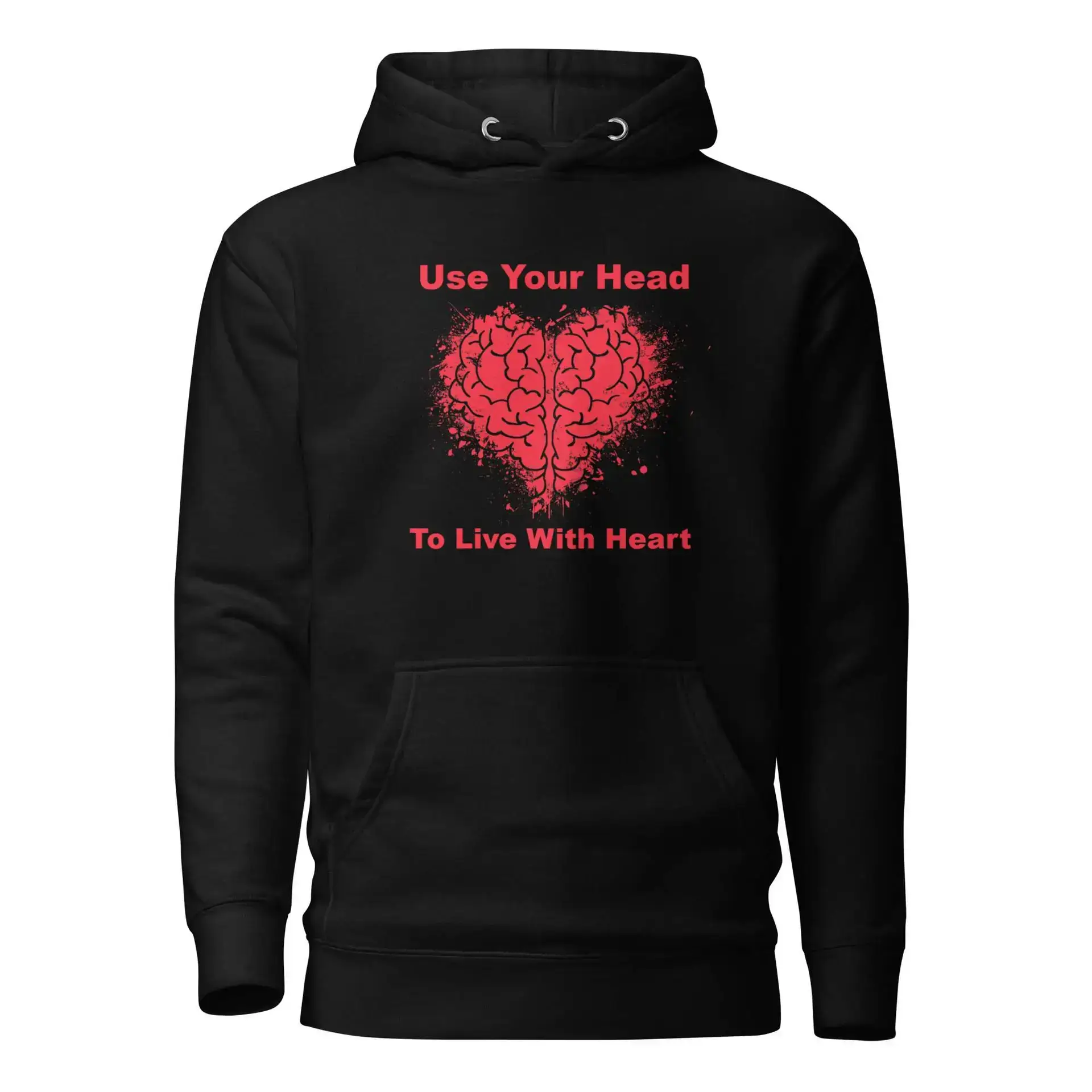 Use Your Head to Live with Heart Unisex Hoodie