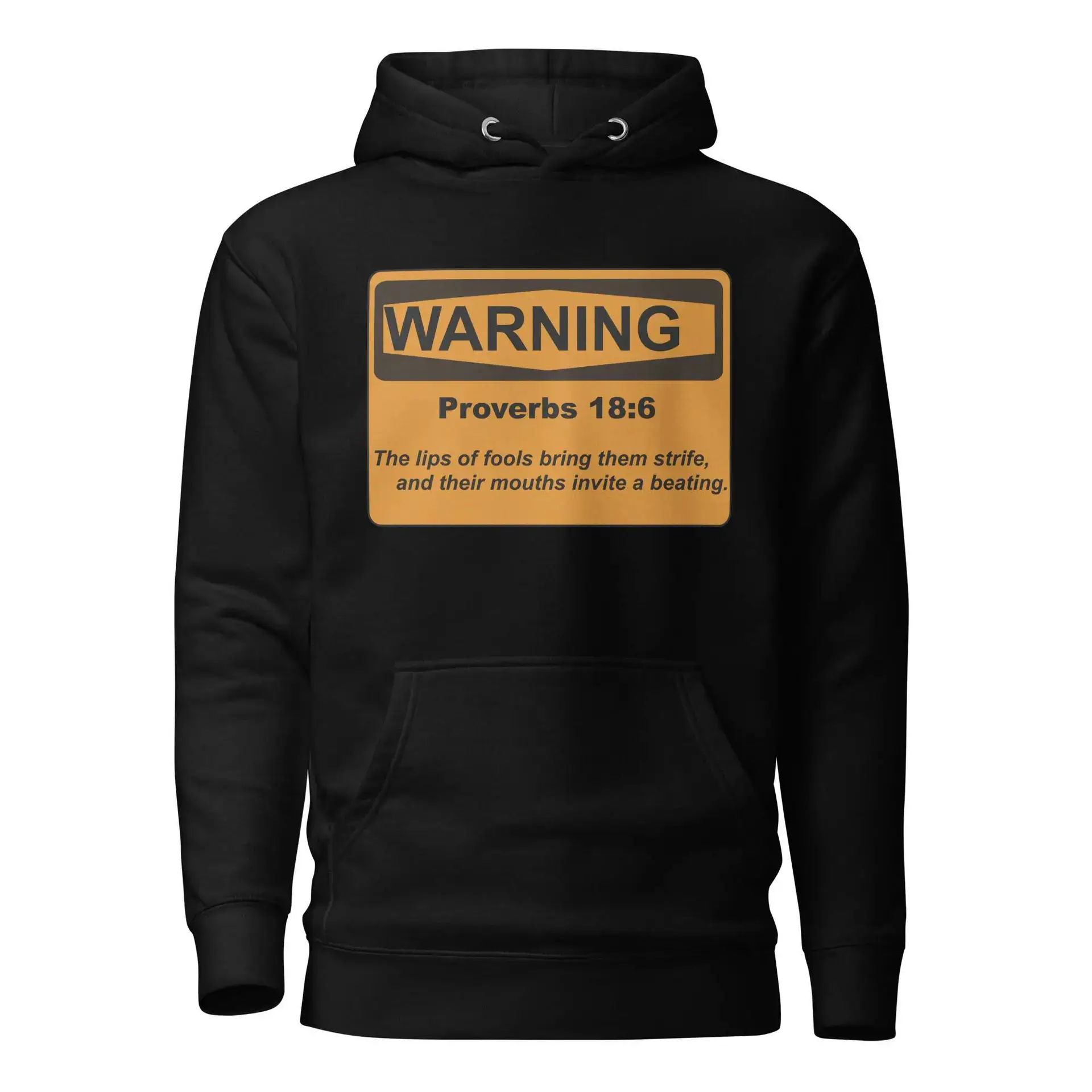 Proverbs 18:6 Warning Sign Unisex Hoodie