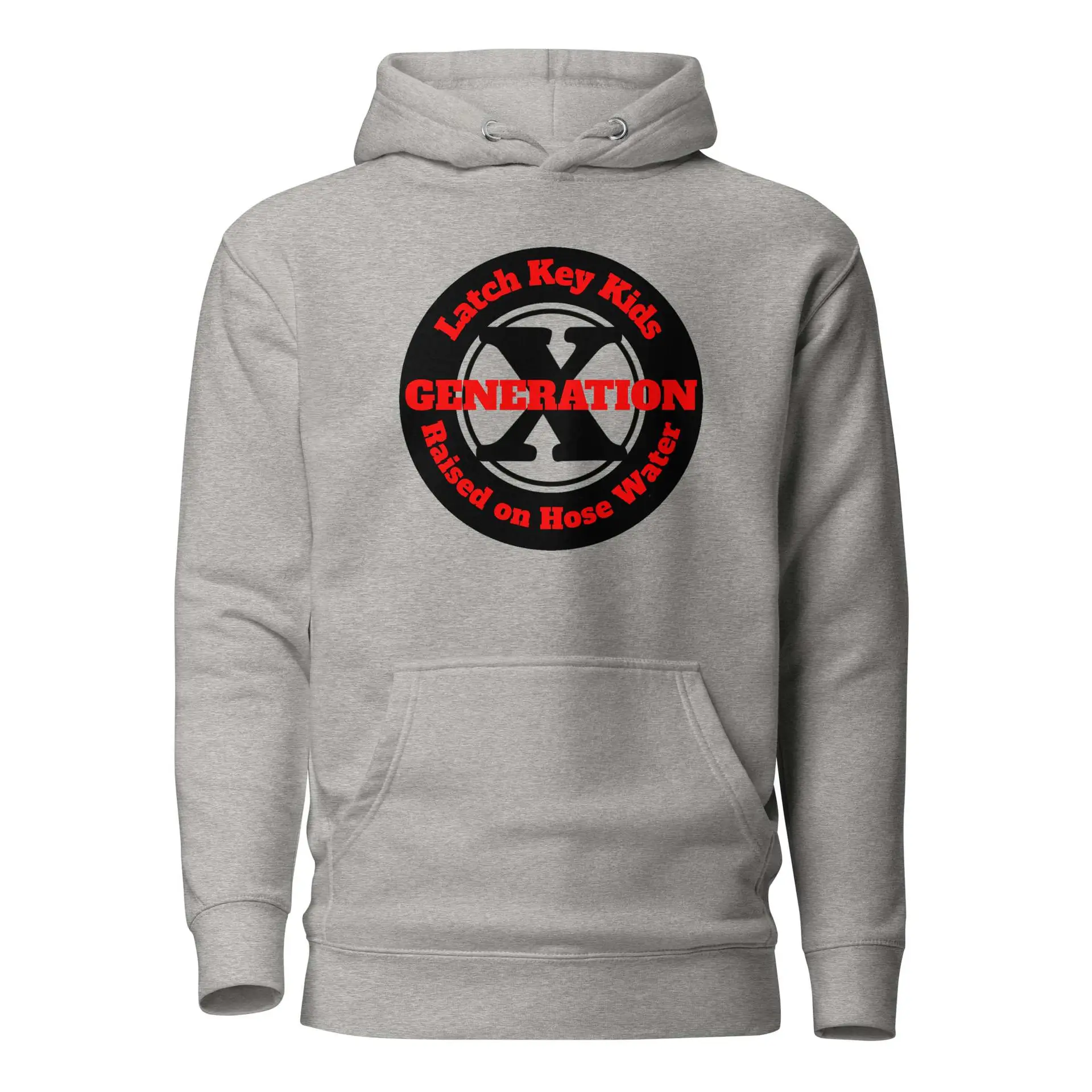 Gen X, Latch Key Kid, Raised on Hose Water Unisex Hoodie