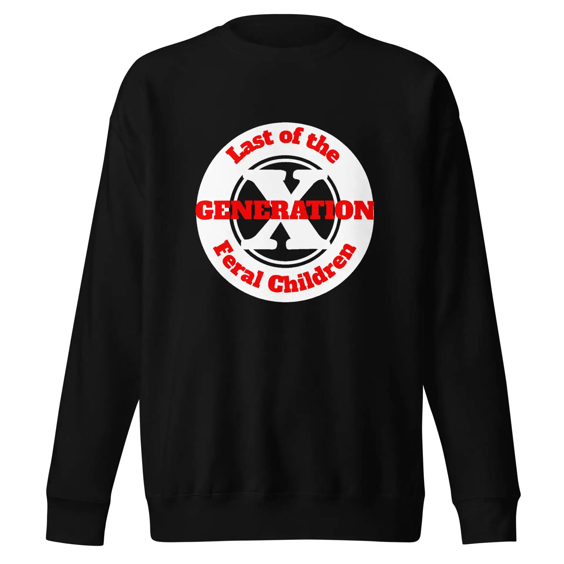 Gen X, Last of the Feral Children (v1) Unisex Premium Sweatshirt