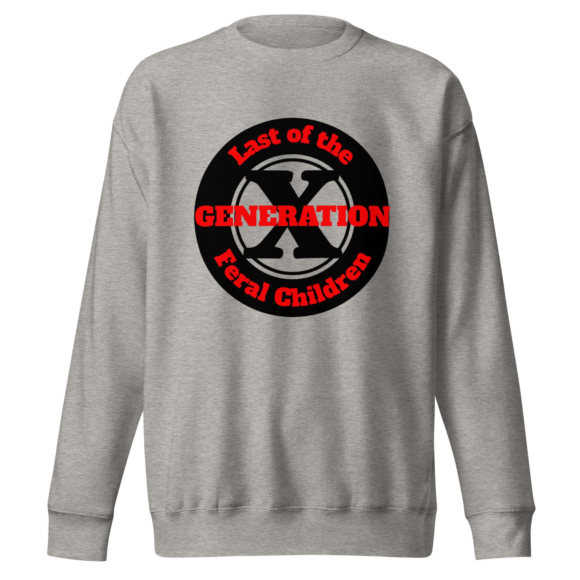 Gen X, Last of the Feral Children (v2) Unisex Premium Sweatshirt